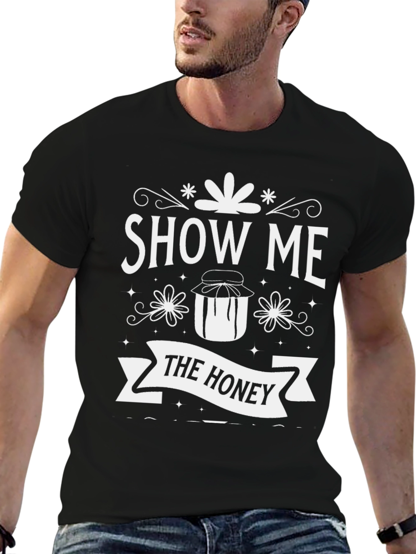 Show Me The Honey Graphic T-Shirt - Novelty Tee