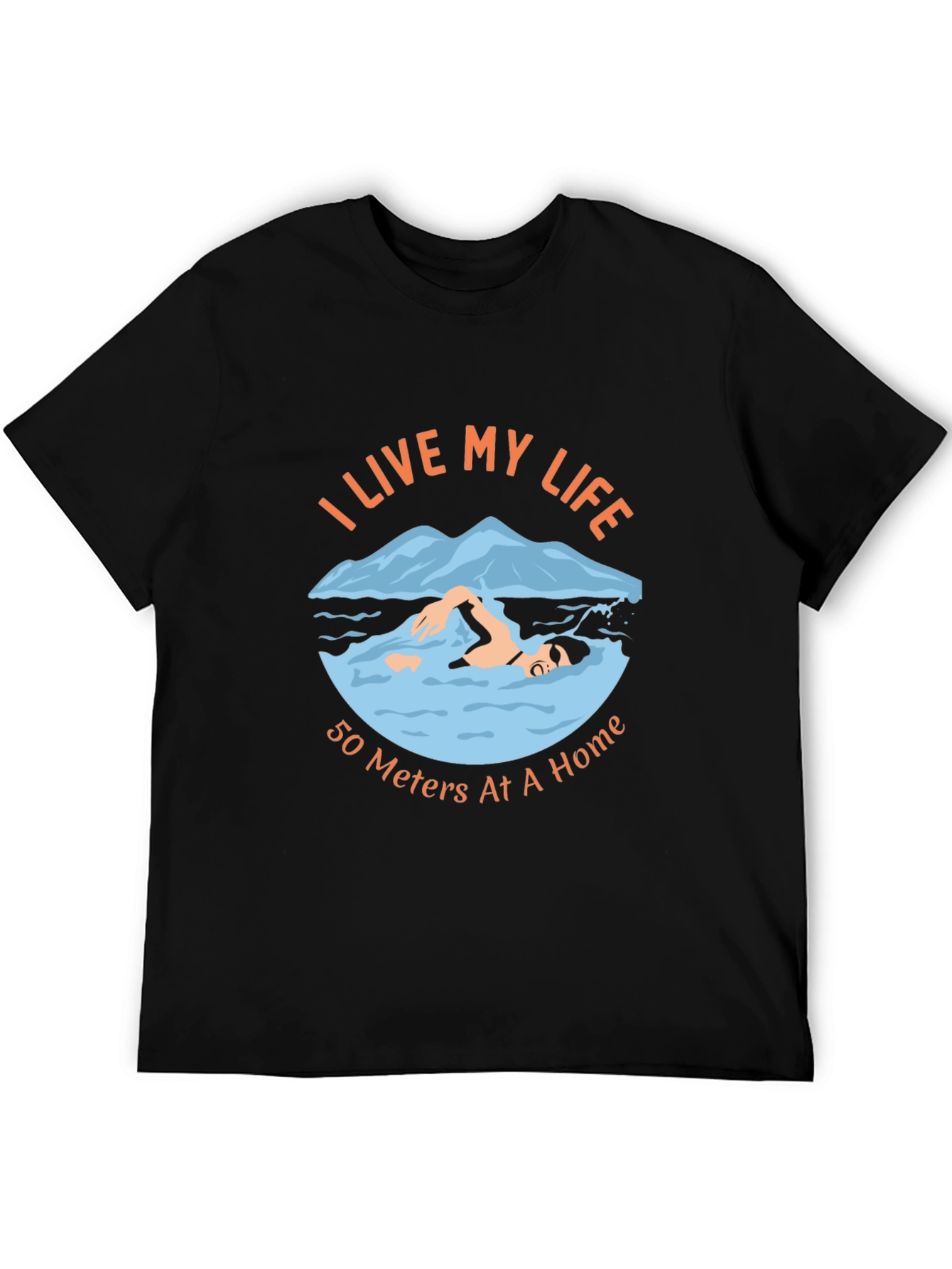 I Live My Life Swimming T-Shirt