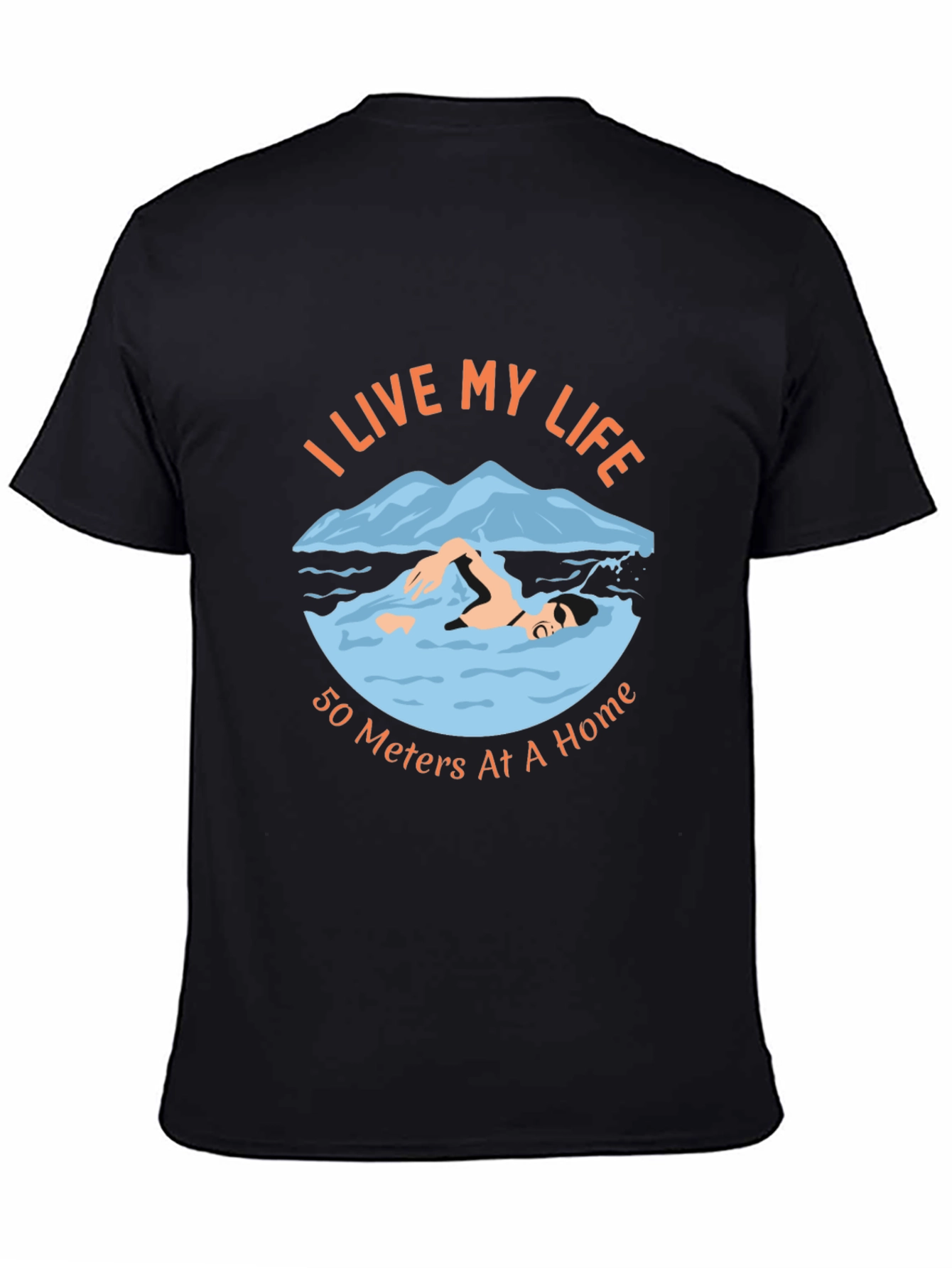 I Live My Life Swimming T-Shirt