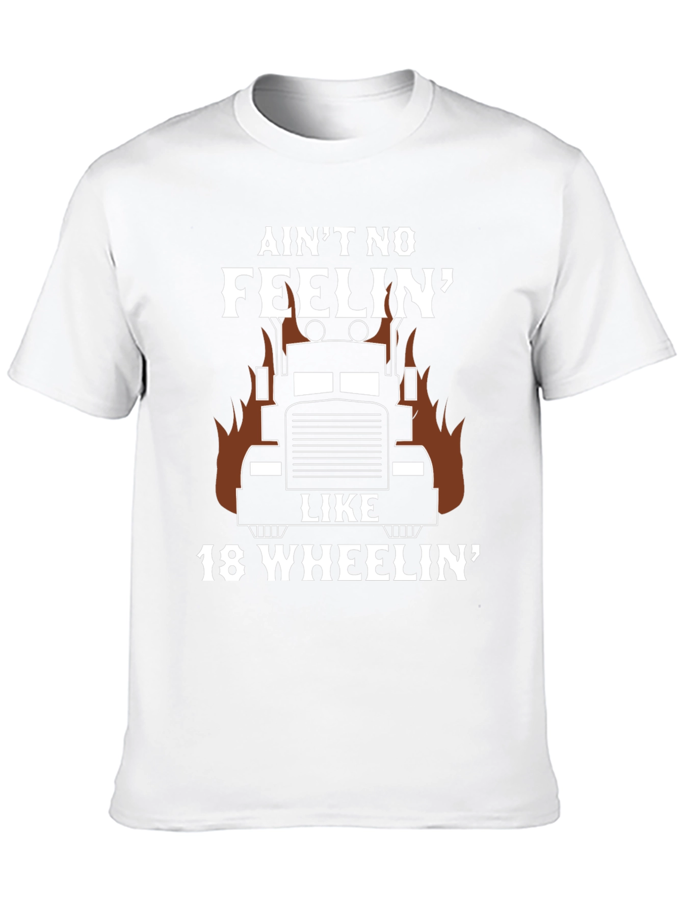 Aint No Feelin Like 18 Wheelin T-Shirt Trucker Gift