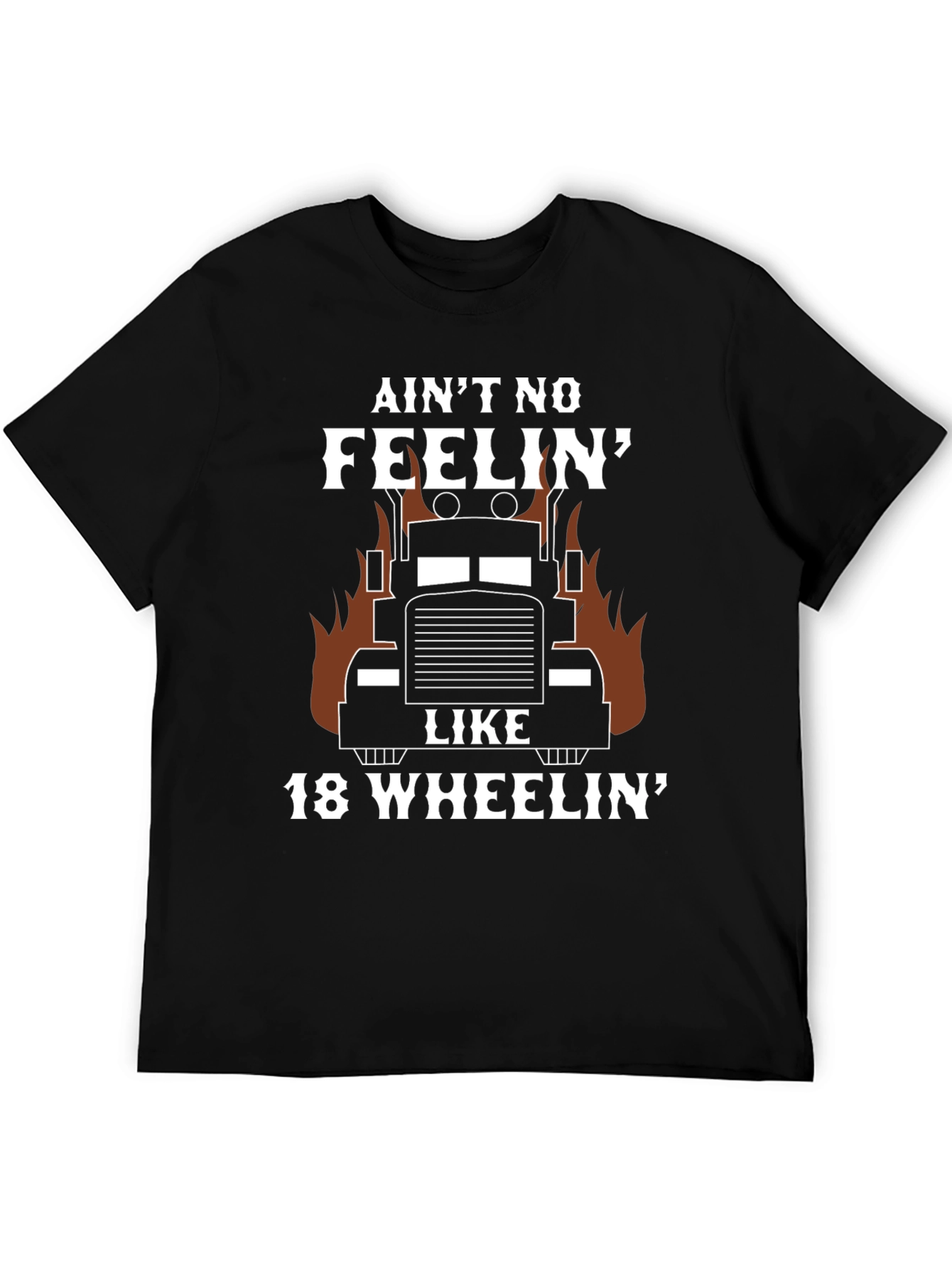 Aint No Feelin Like 18 Wheelin T-Shirt Trucker Gift