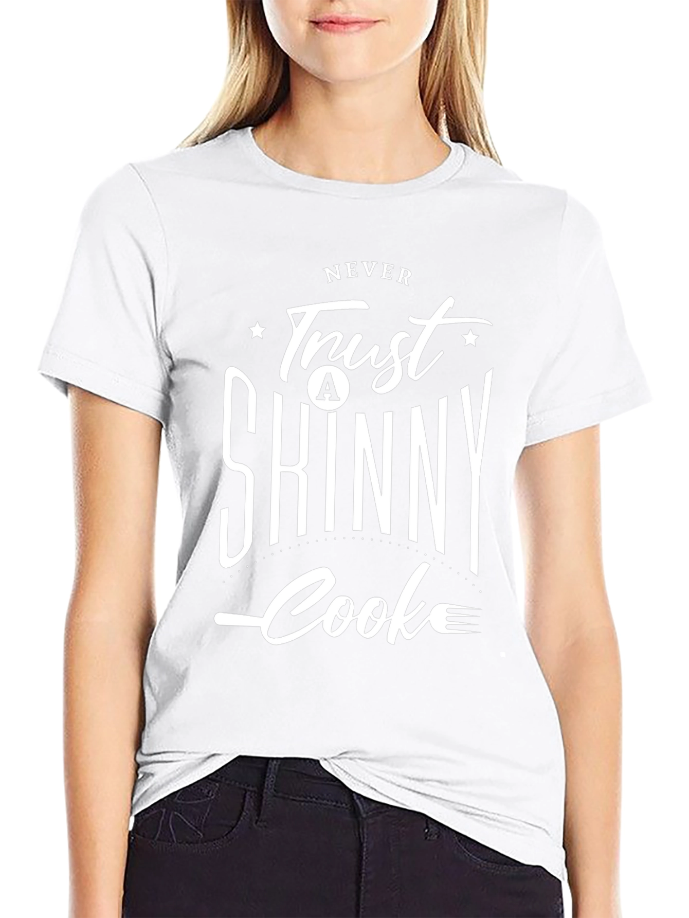 Never Trust a Skinny Cook Black T-Shirt