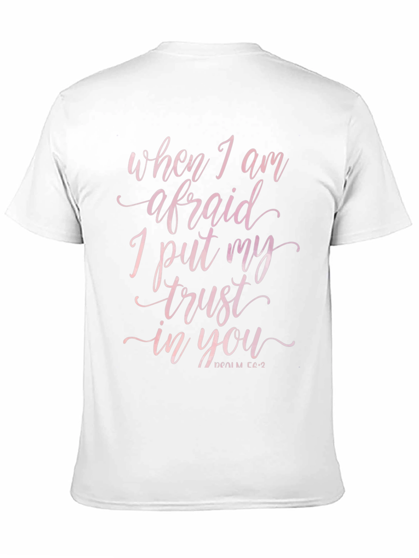 Faith-Based Tee: When I Am Afraid T-Shirt