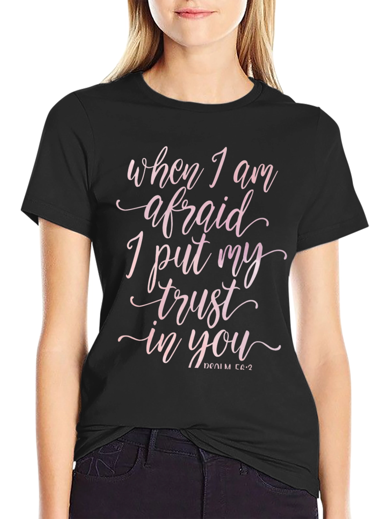 Faith-Based Tee: When I Am Afraid T-Shirt