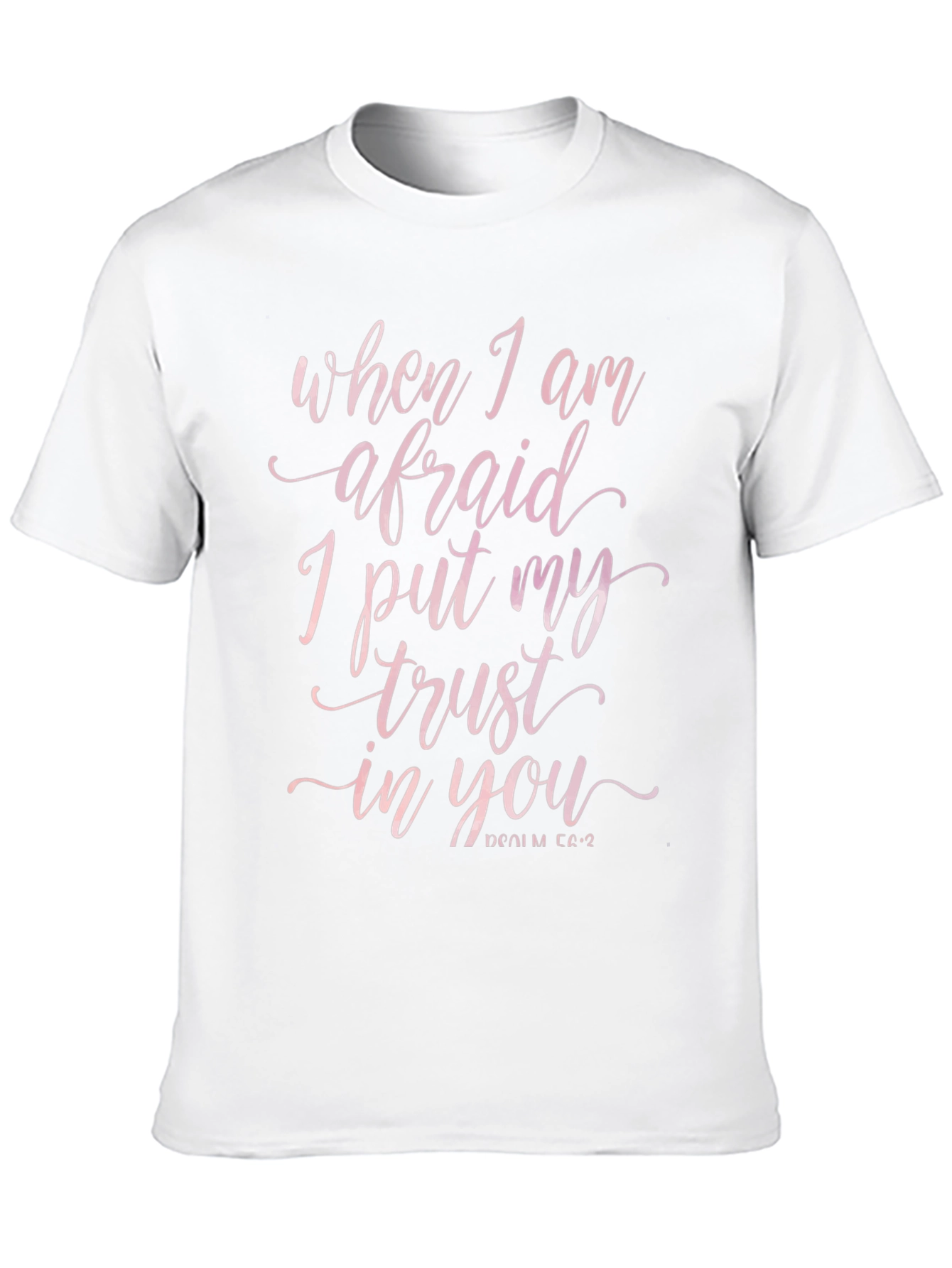 Faith-Based Tee: When I Am Afraid T-Shirt