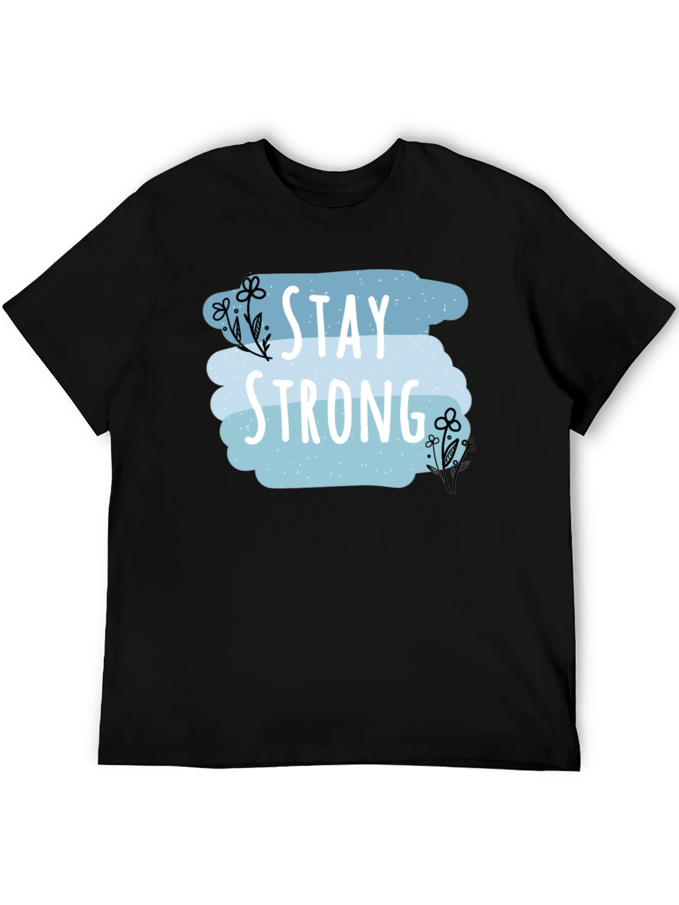 Stay Strong Graphic Print Mens T-Shirt