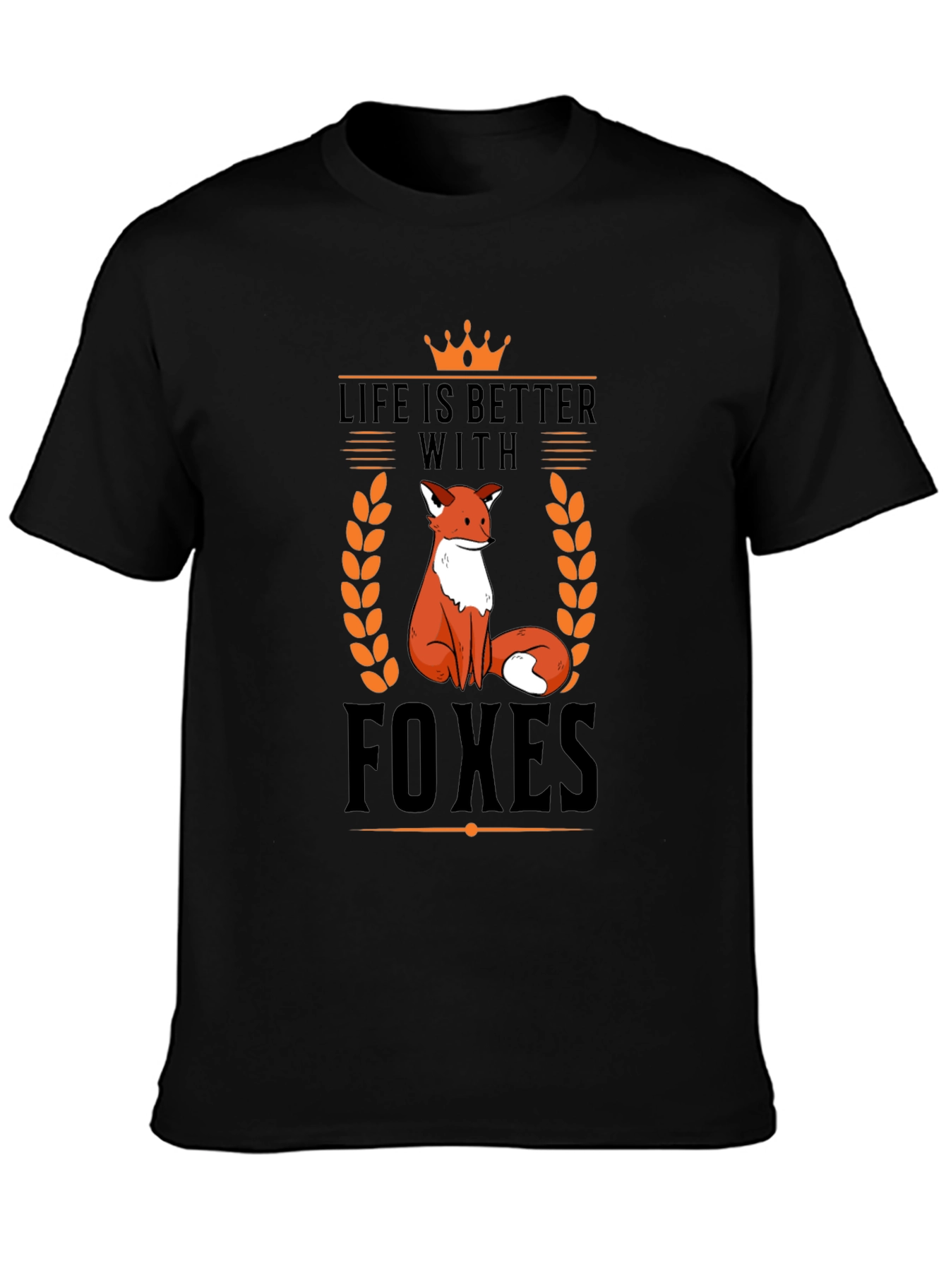 Life is Better with Foxes Graphic T-Shirt