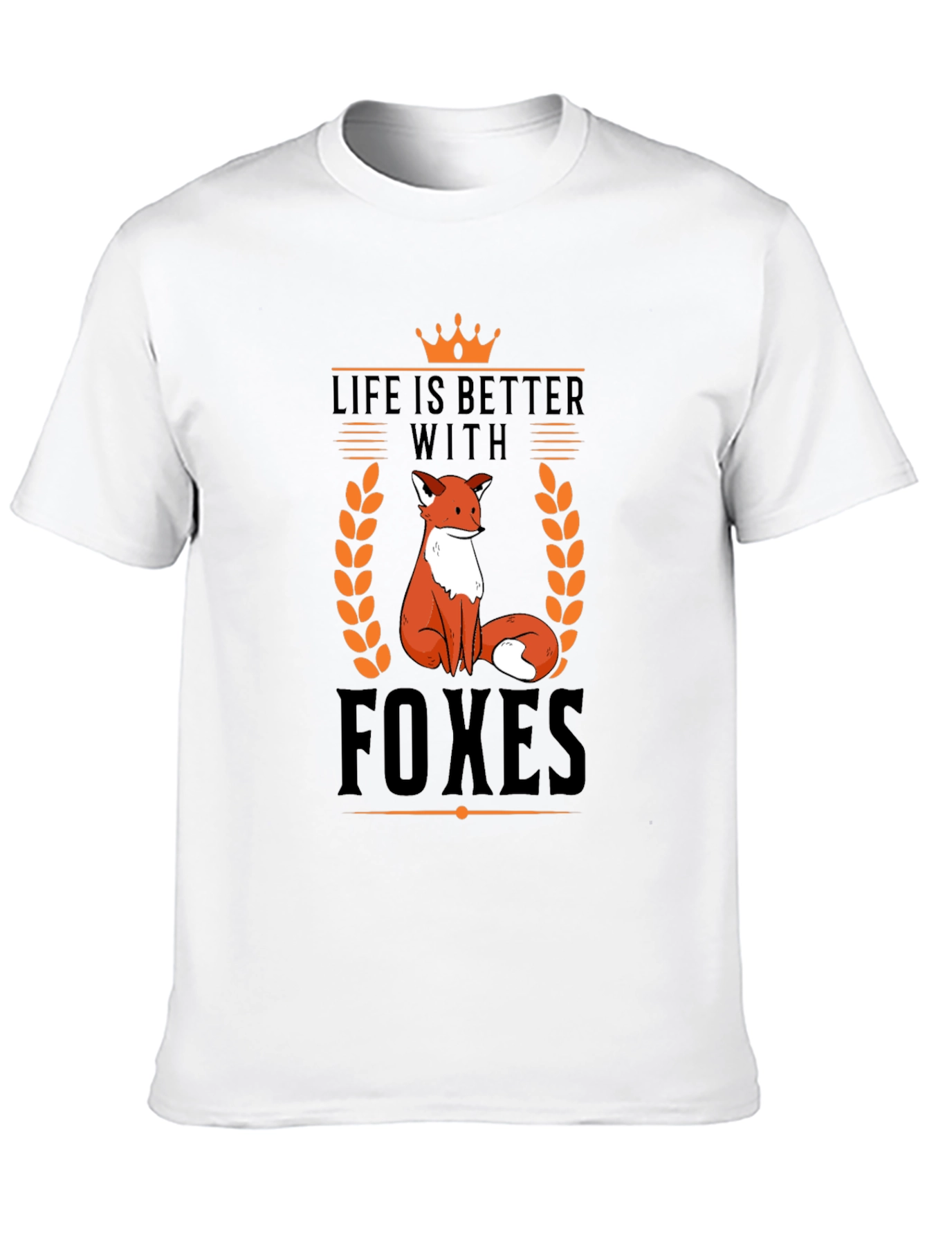 Life is Better with Foxes Graphic T-Shirt