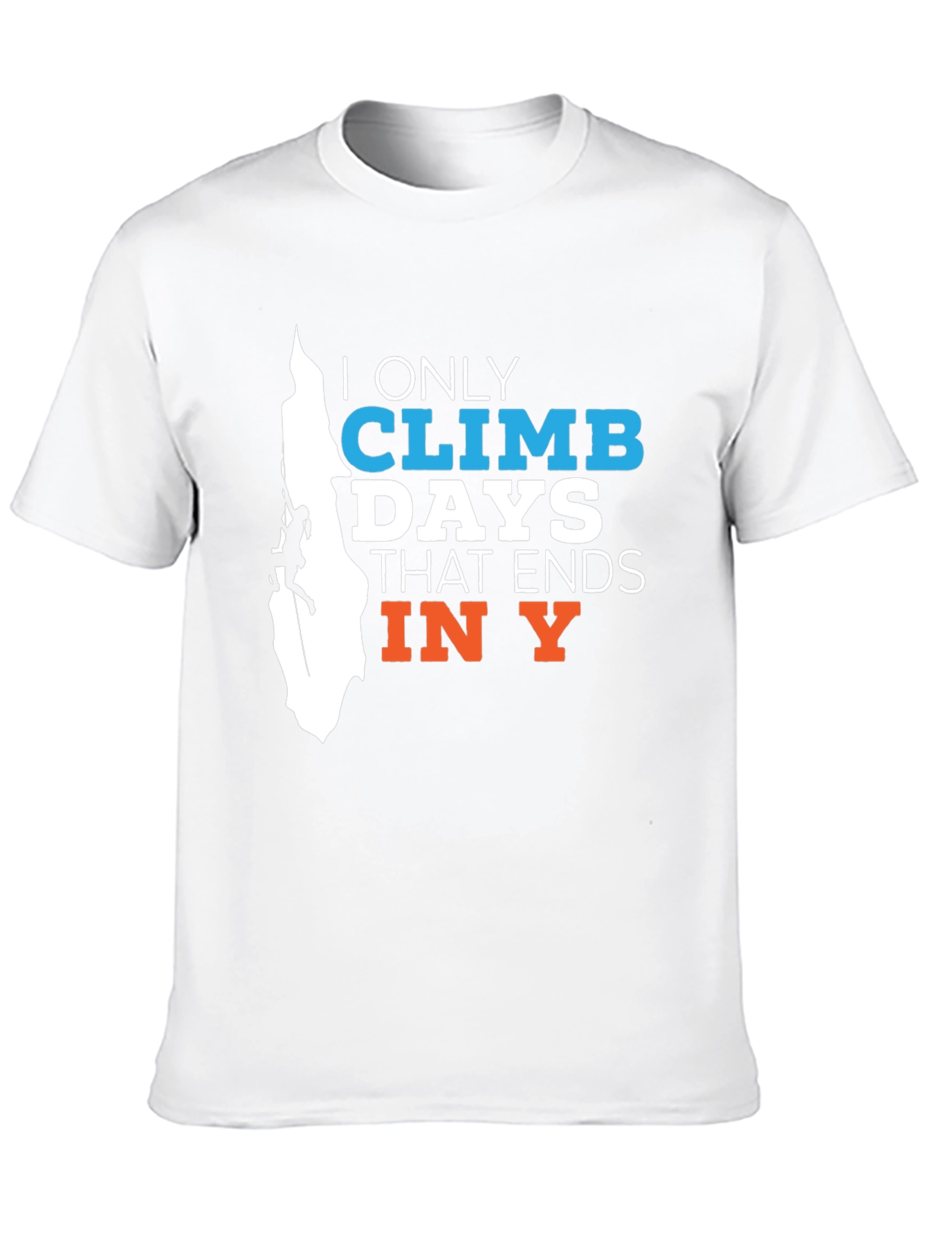 Climbing Days T-Shirt - Ends in Y