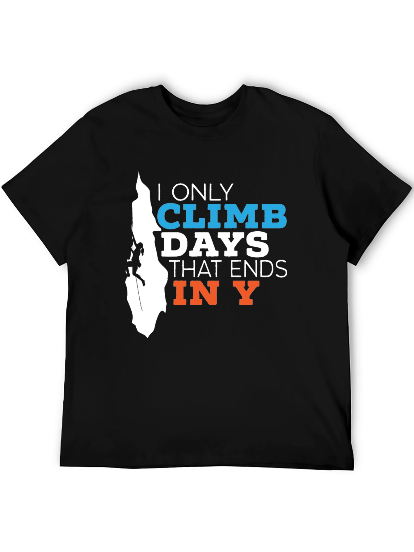 Climbing Days T-Shirt - Ends in Y