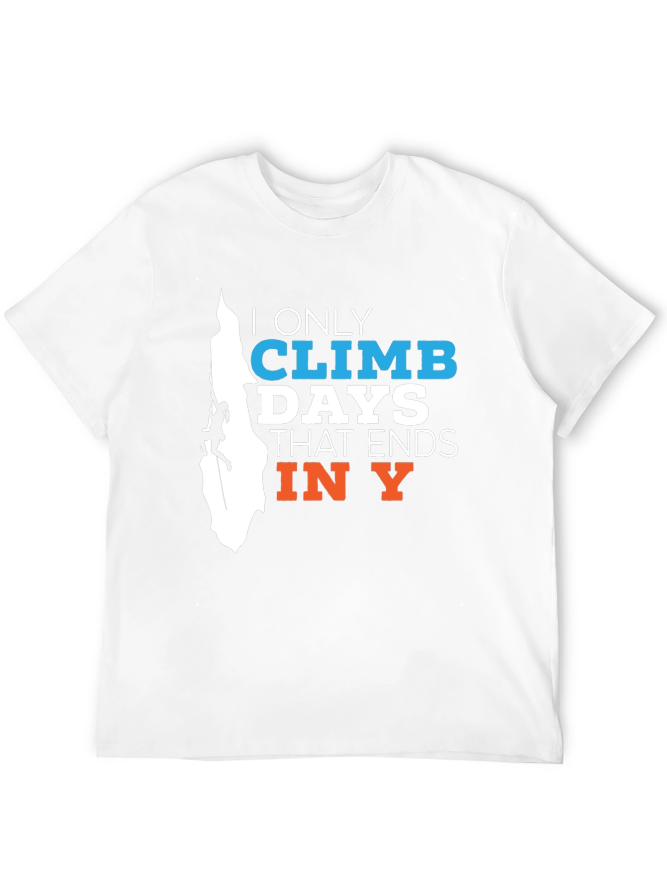 Climbing Days T-Shirt - Ends in Y