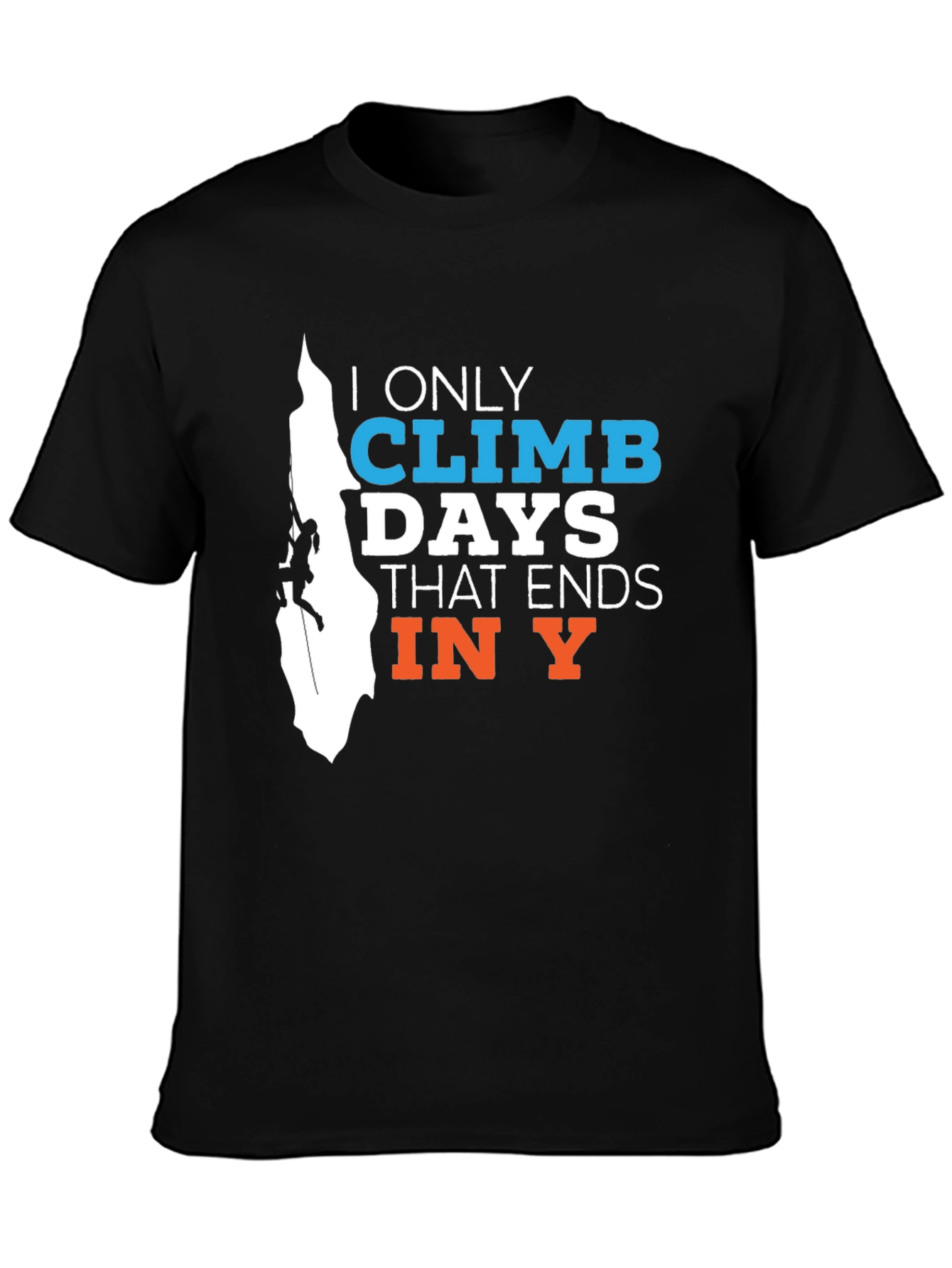 Climbing Days T-Shirt - Ends in Y
