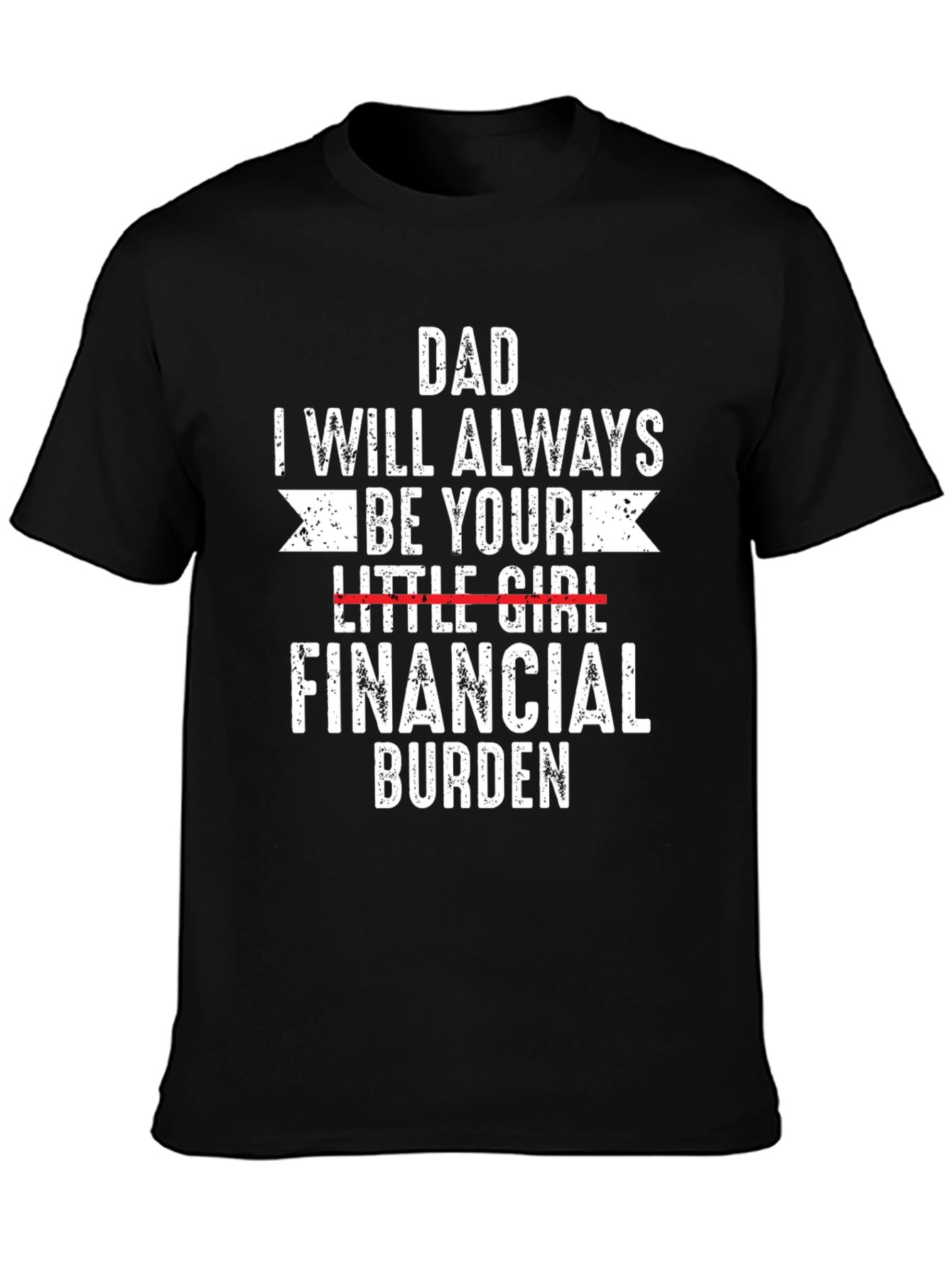 Dads Financial Burden Tee
