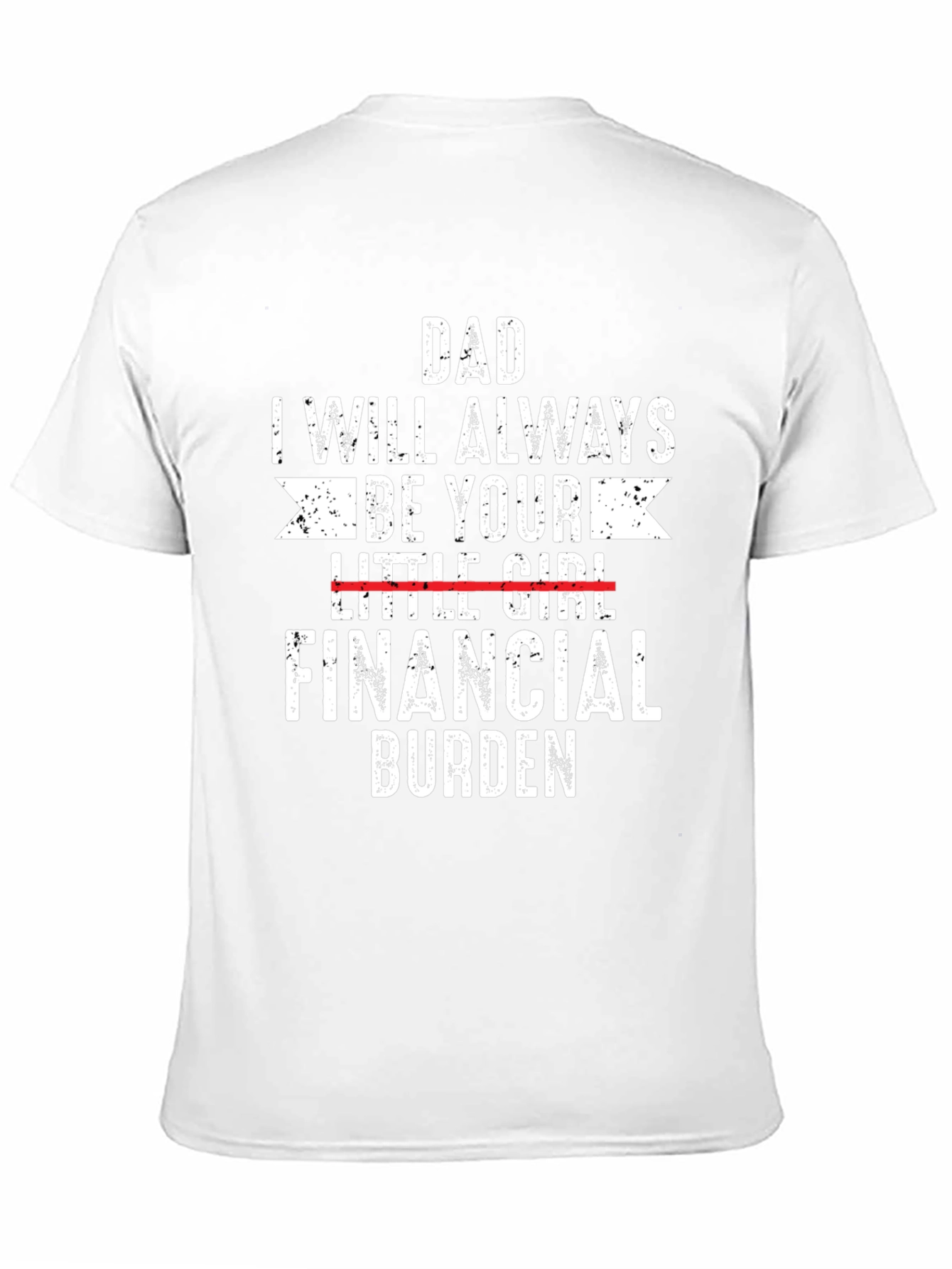 Dads Financial Burden Tee