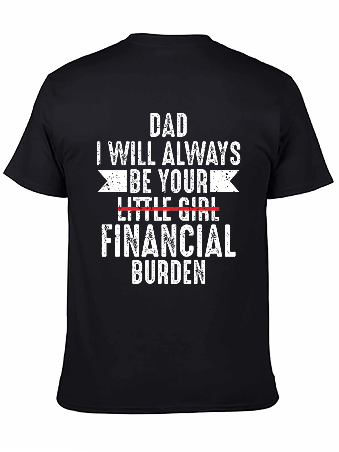 Dads Financial Burden Tee