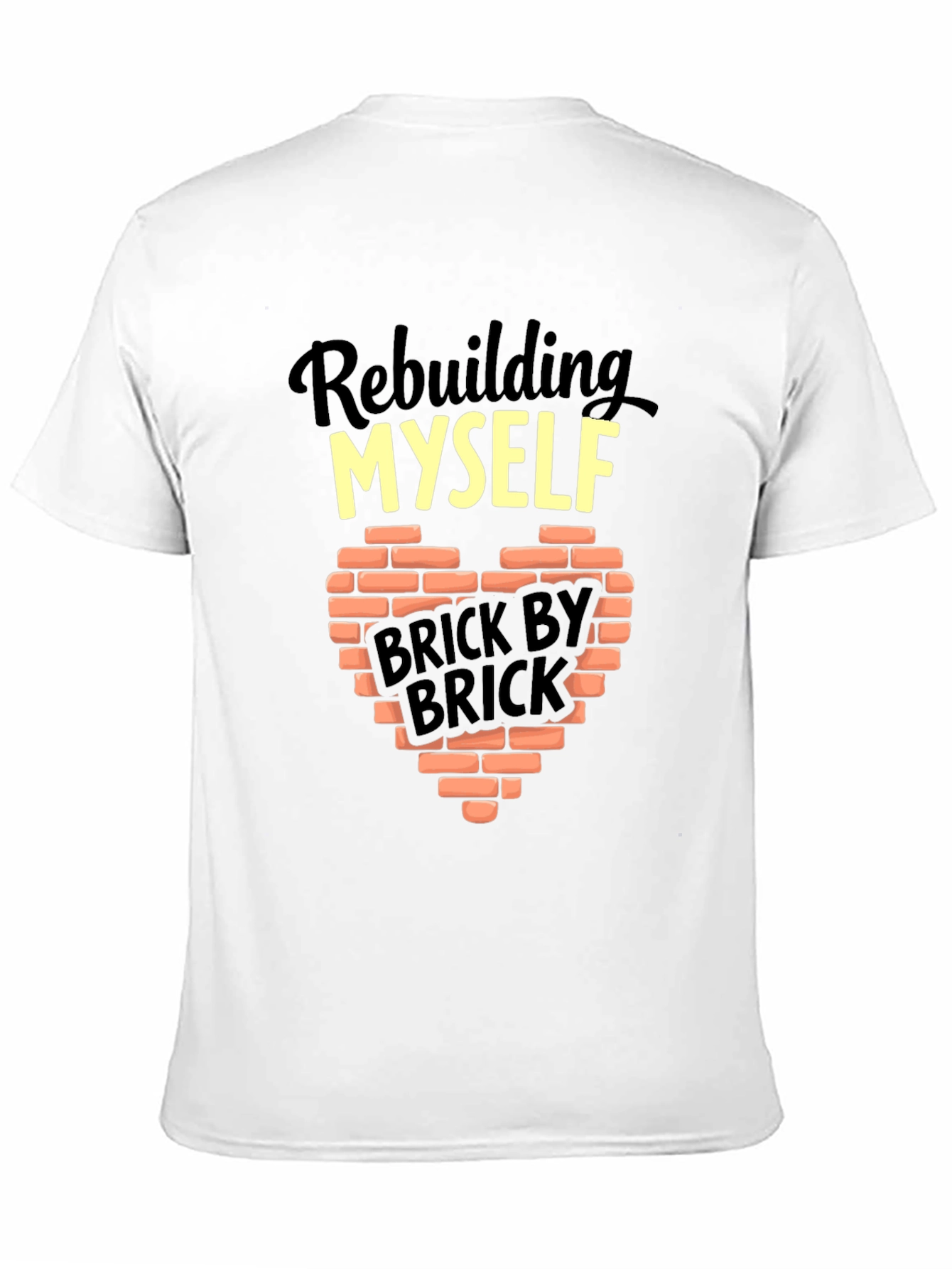 Rebuilding Myself Brick By Brick Graphic T-Shirt