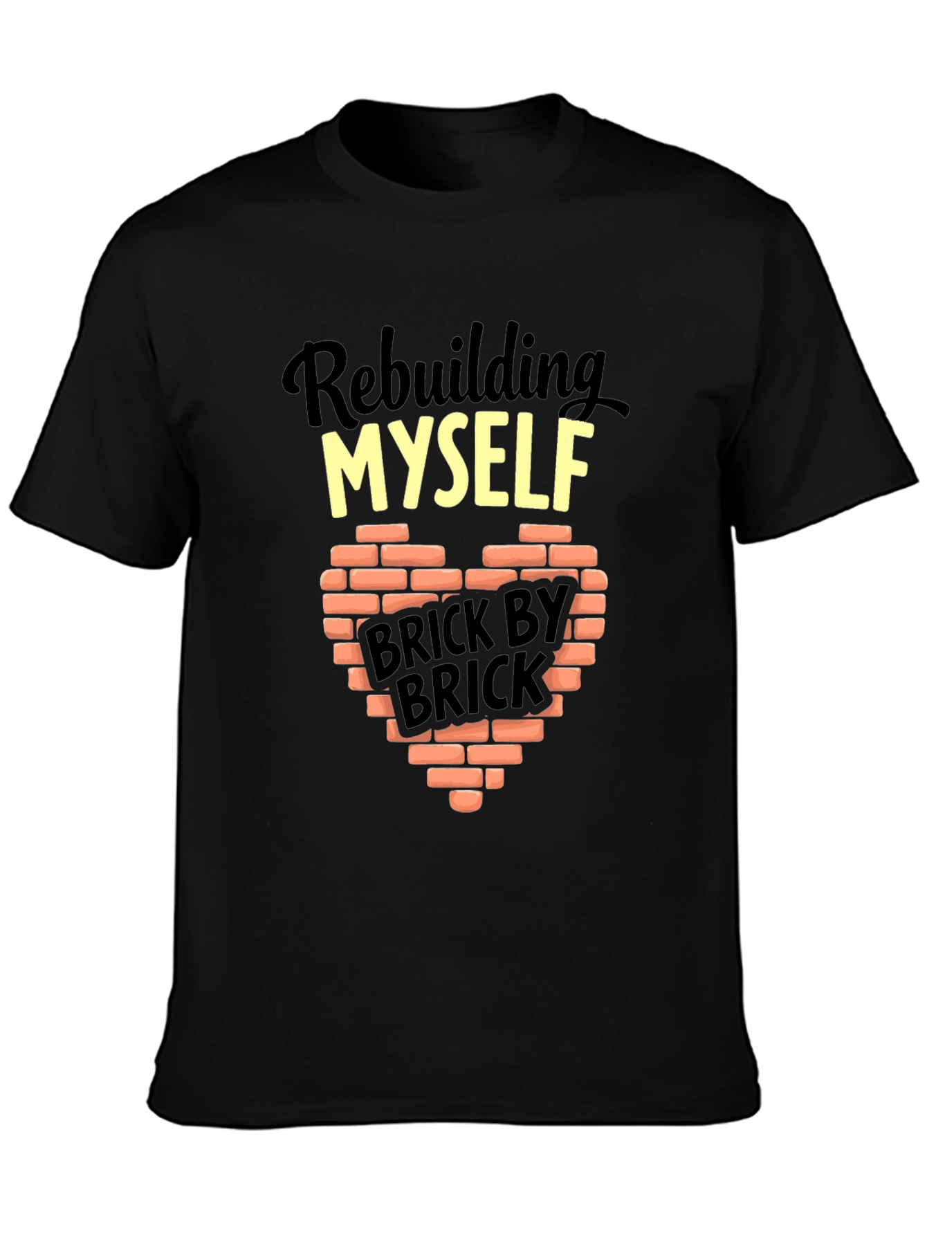 Rebuilding Myself Brick By Brick Graphic T-Shirt