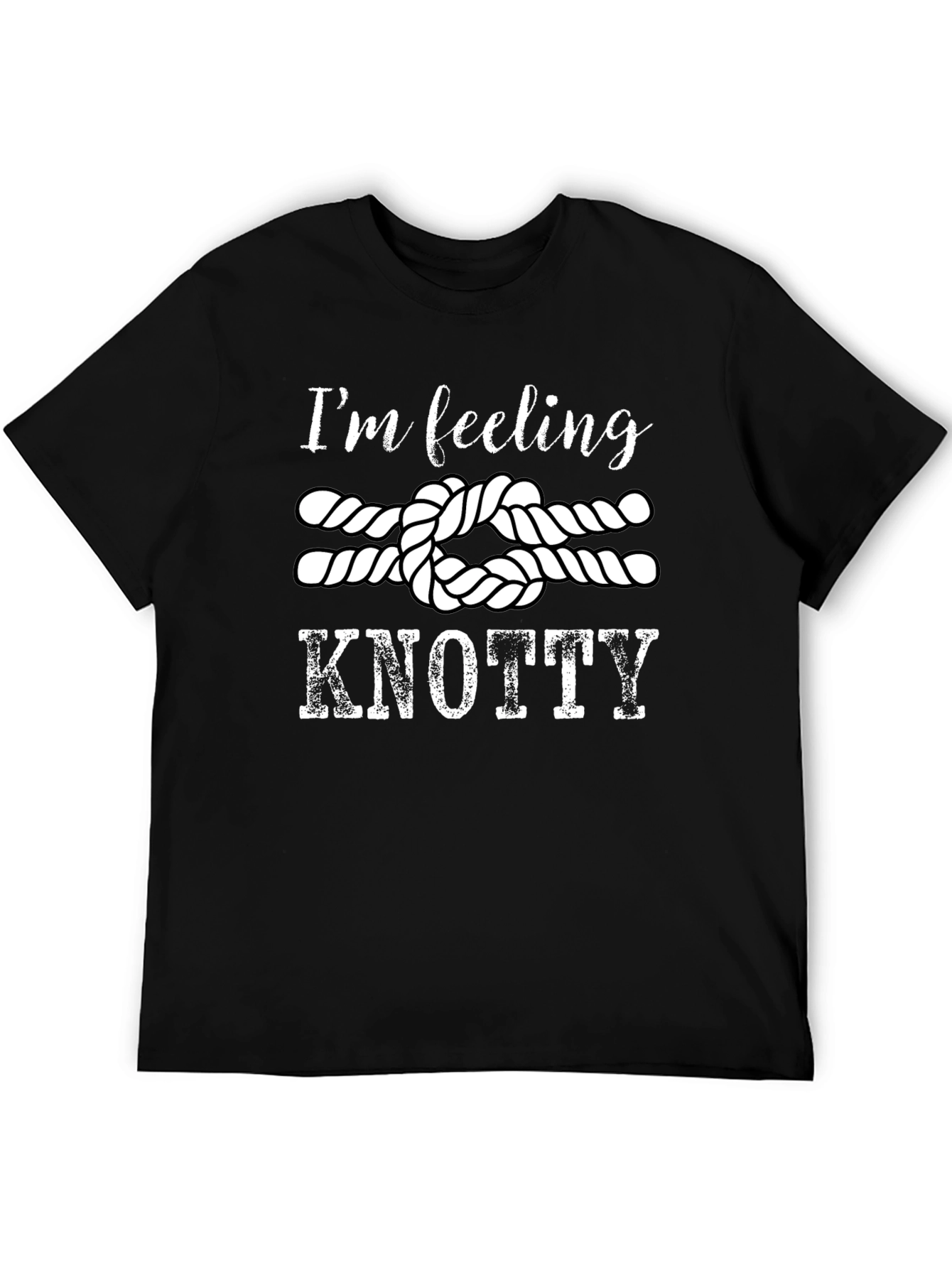 Im Feeling Knotty T-Shirt