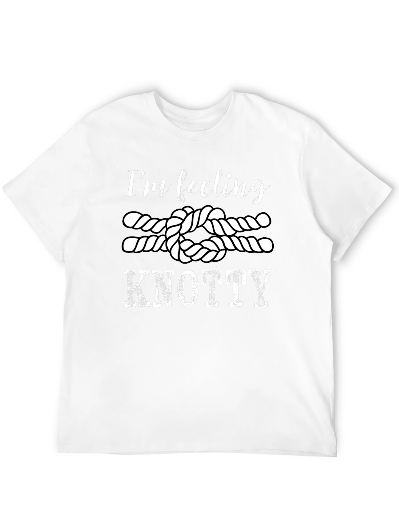Im Feeling Knotty T-Shirt