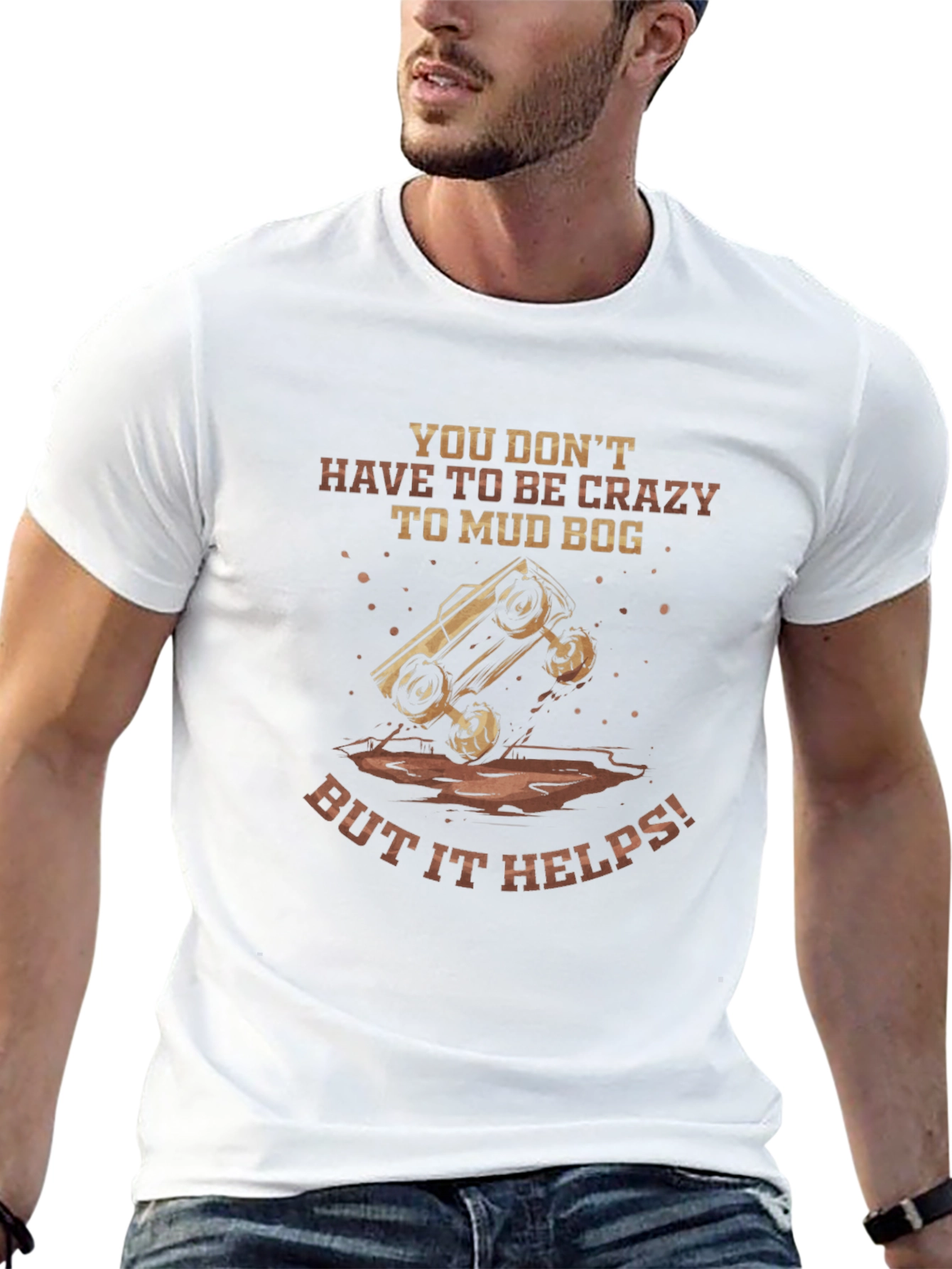 Mud Bogging T-Shirt - Crazy Helps!
