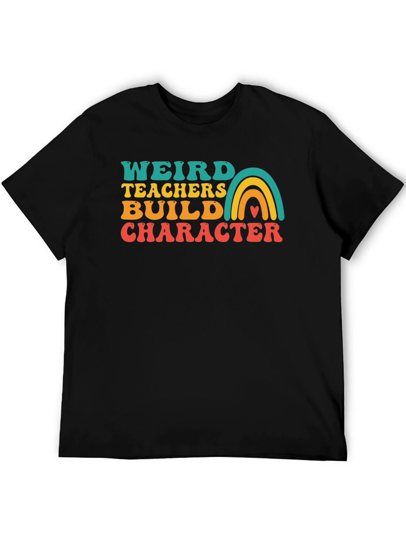 Weird Teachers Build Character Graphic Tee