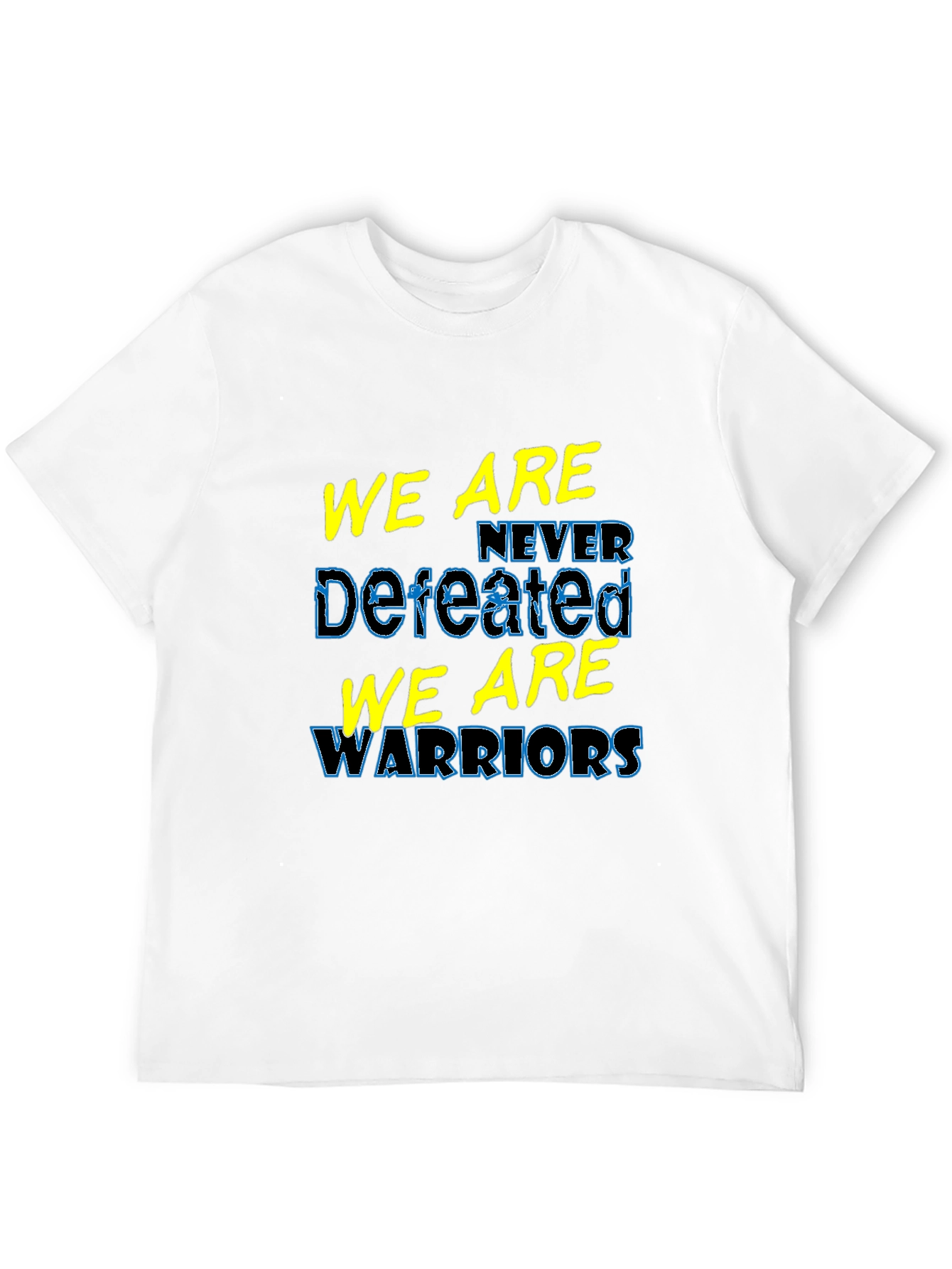 We Are Never Defeated Warriors T-Shirt