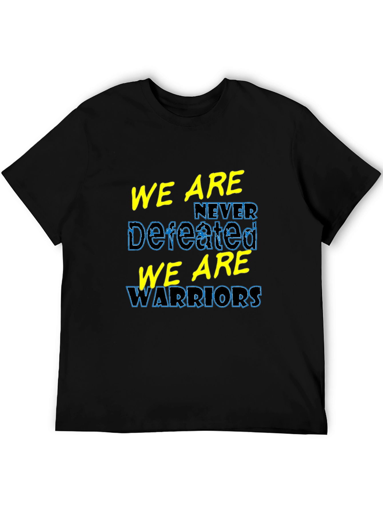 We Are Never Defeated Warriors T-Shirt