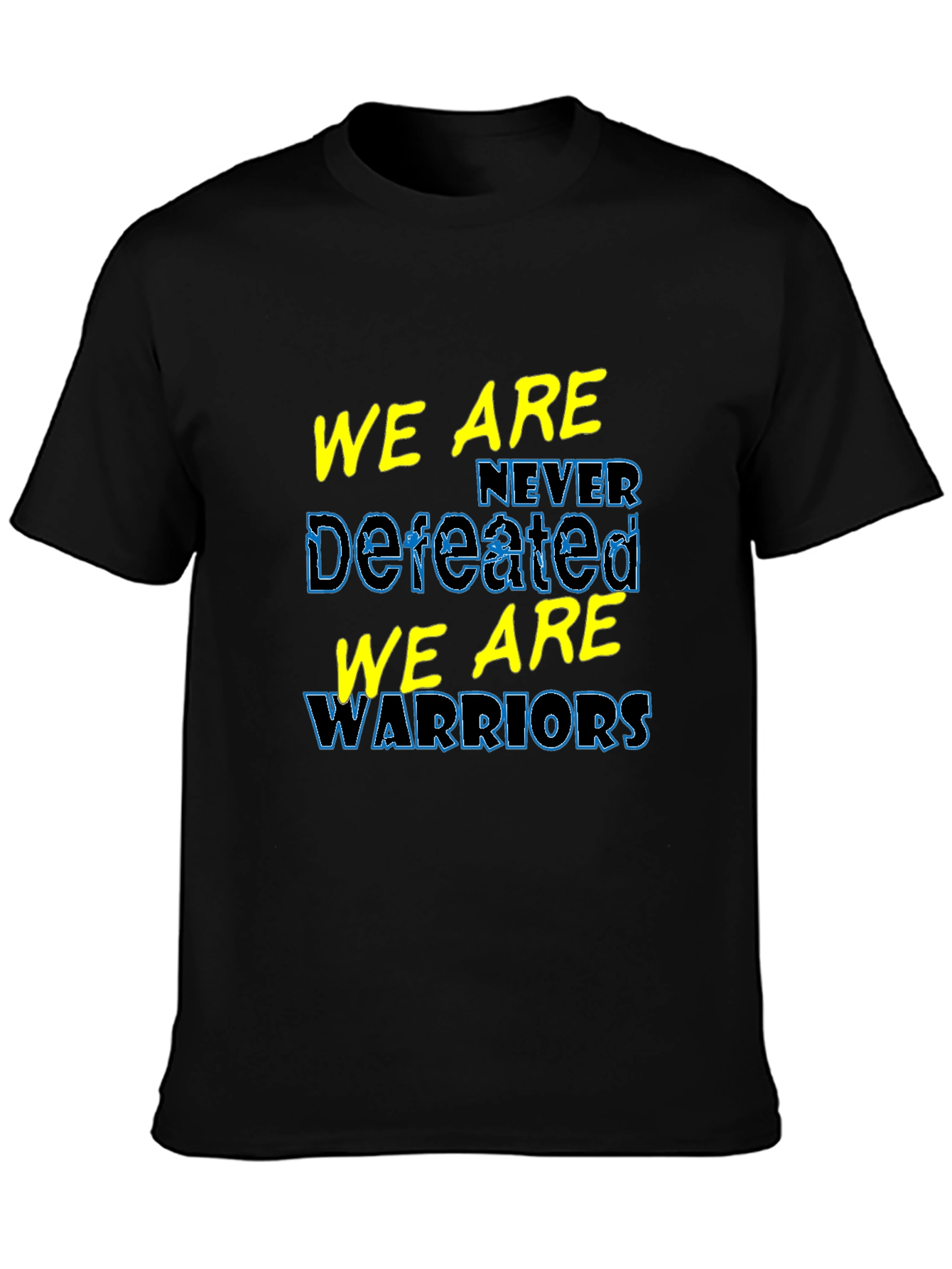 We Are Never Defeated Warriors T-Shirt
