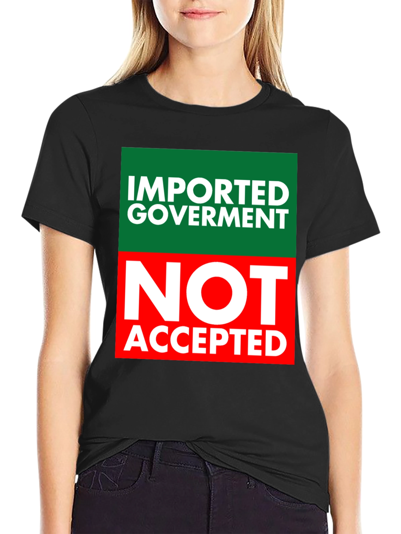 Imported Government Tee - Not Accepted!