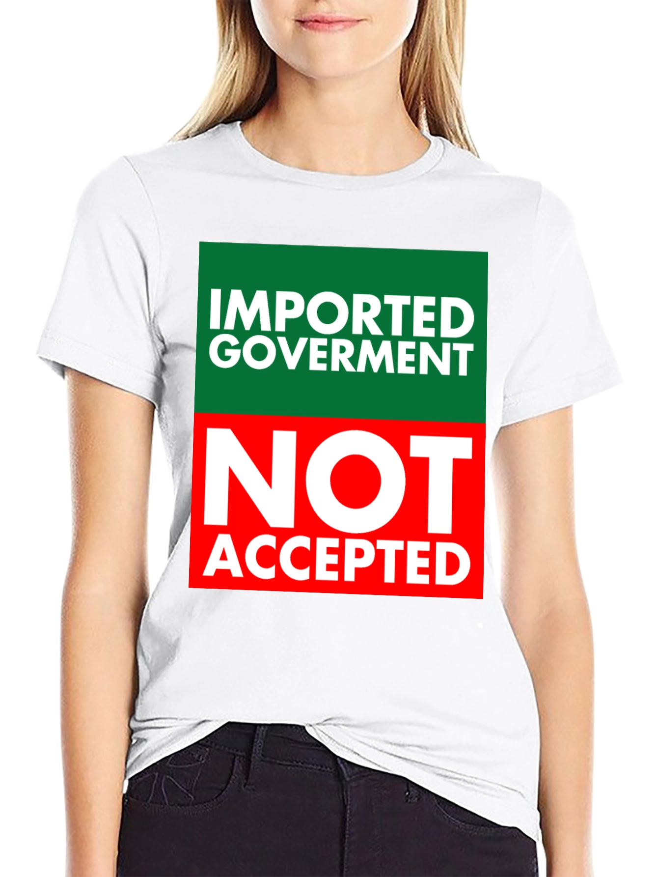 Imported Government Tee - Not Accepted!