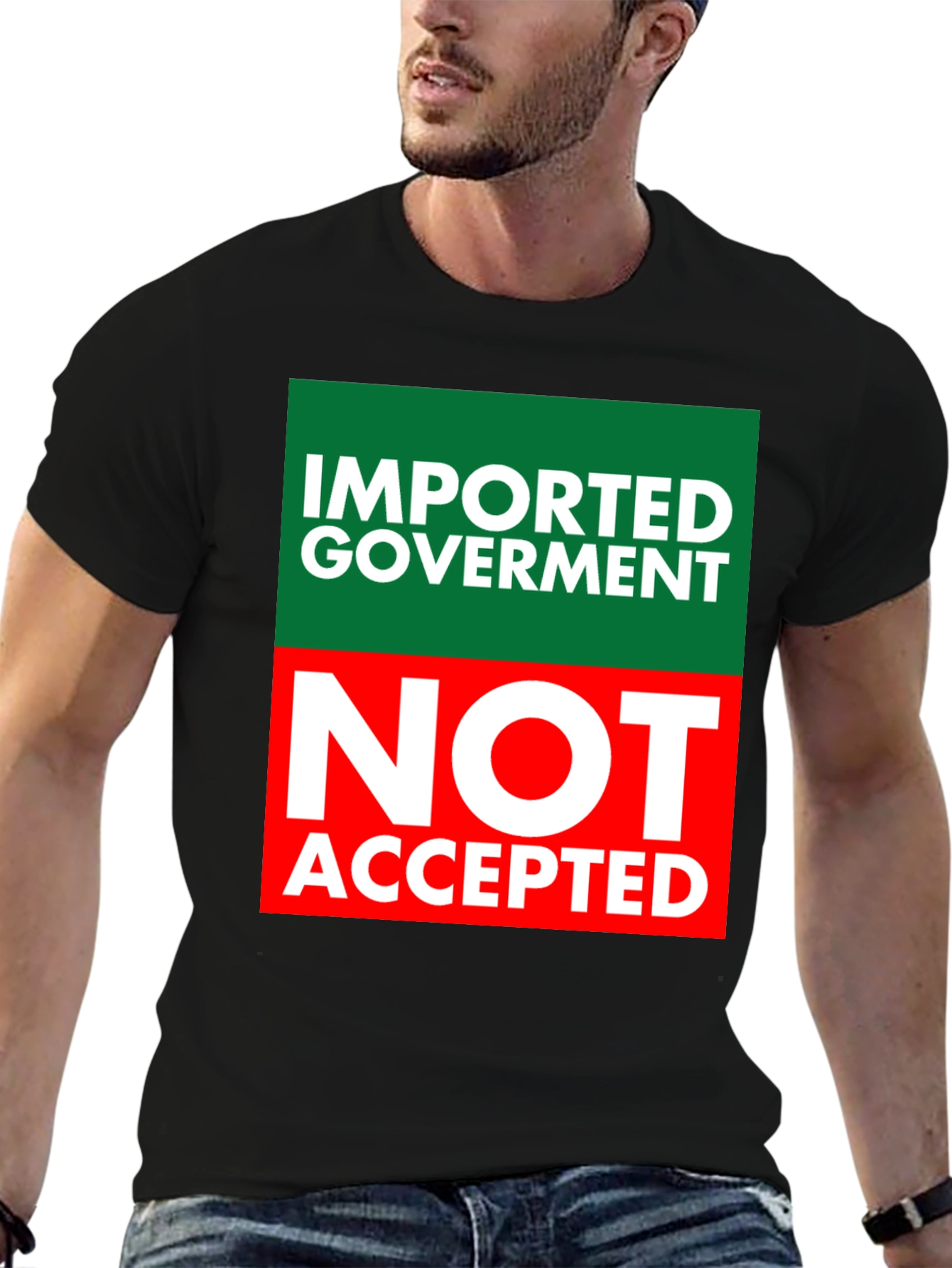 Imported Government Tee - Not Accepted!