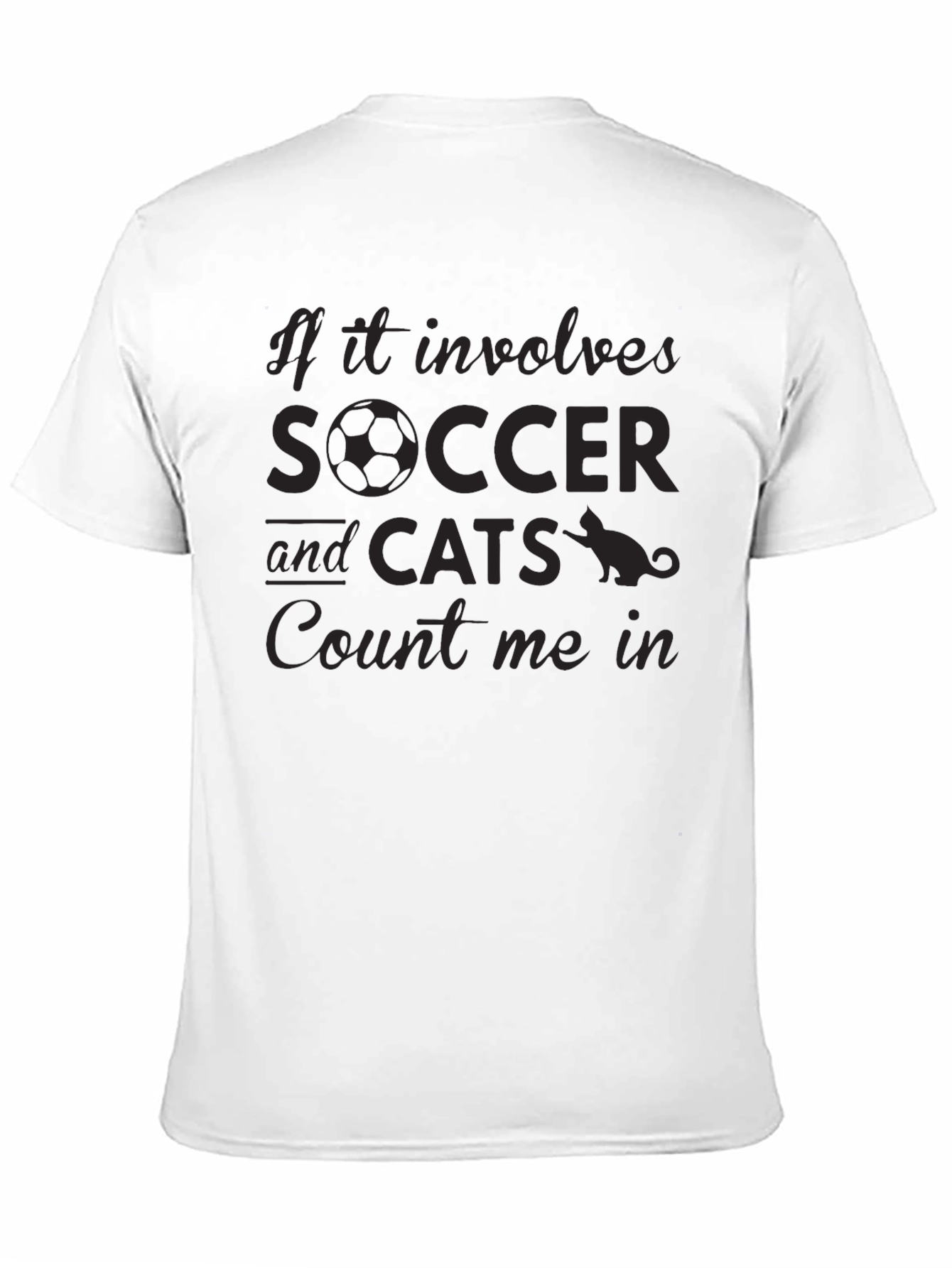 Soccer and Cats T-Shirt - Count Me In Tee