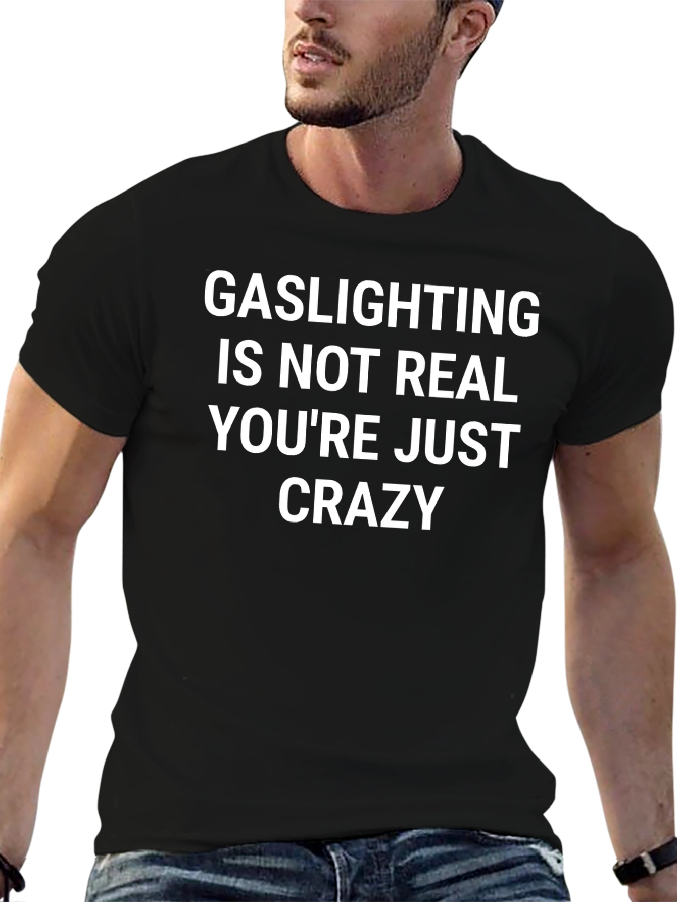 Gaslighting Is Not Real Graphic T-Shirt