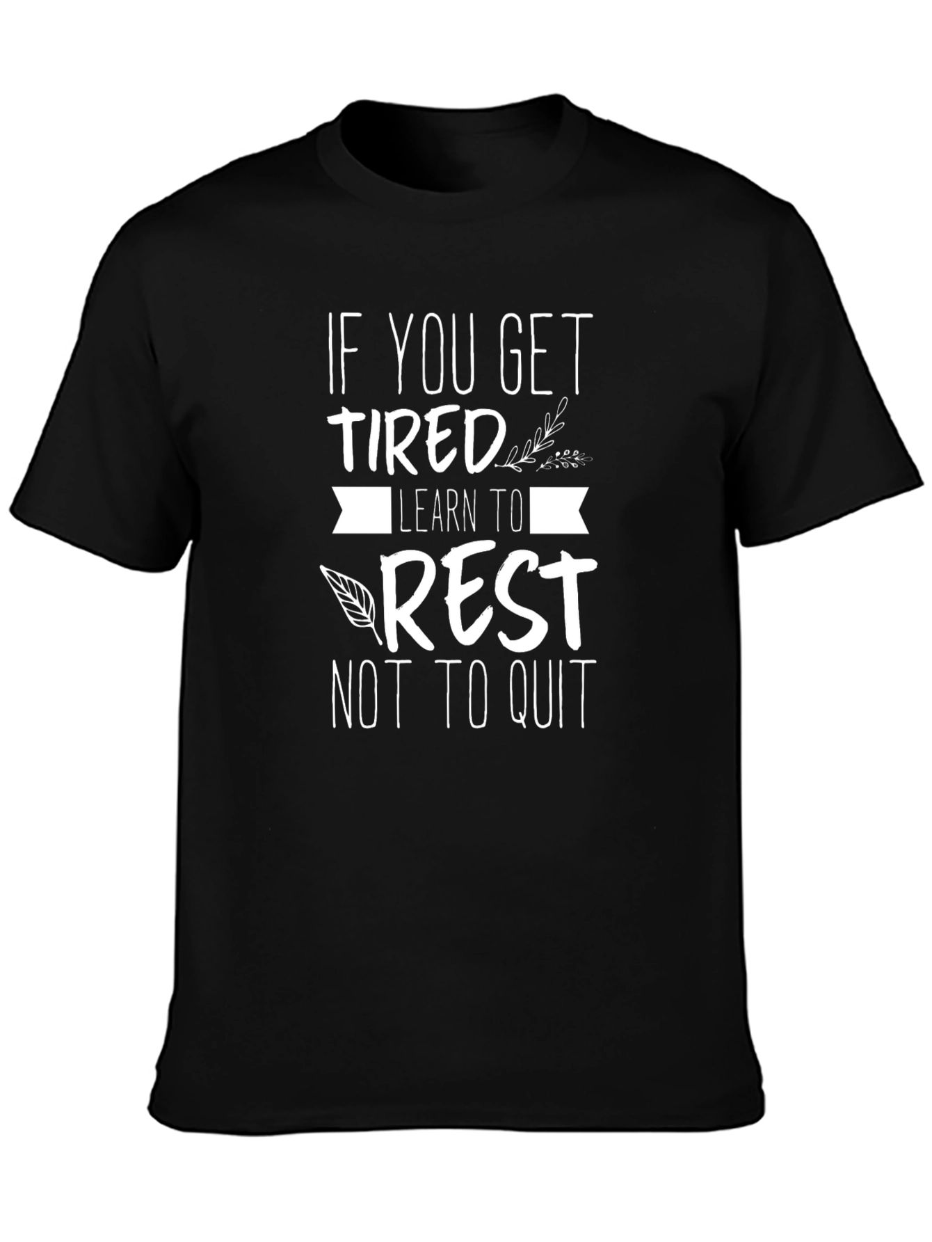 Motivational Rest T-Shirt