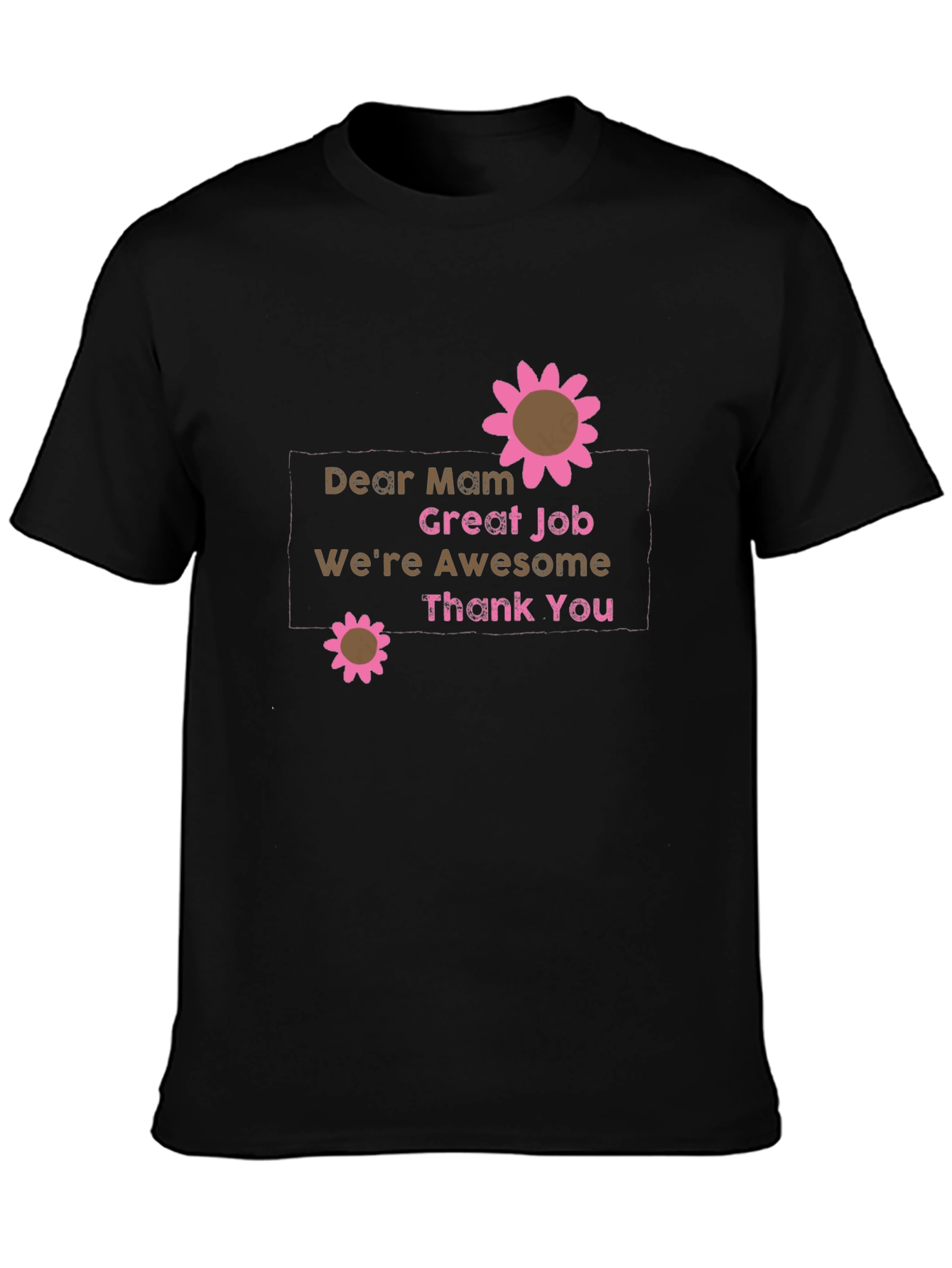 Dear Mam Graphic T-Shirt