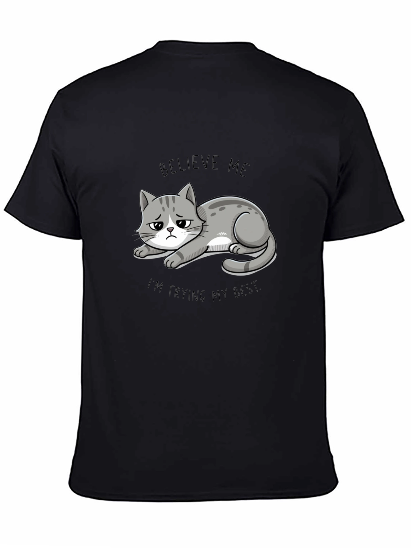 Believe Me Cat T-Shirt - Funny Graphic Tee