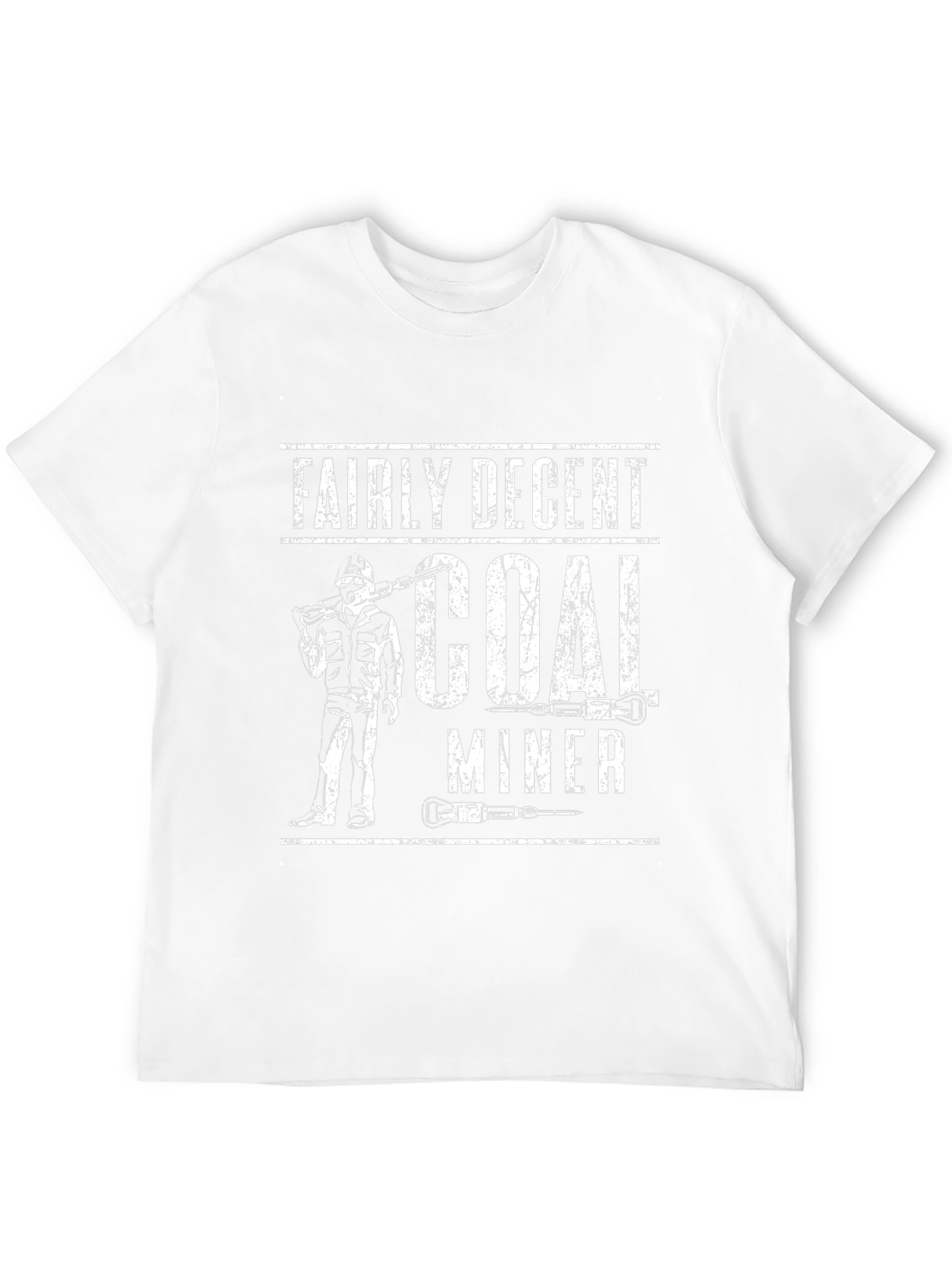 Fairly Decent Coal Miner Graphic T-Shirt