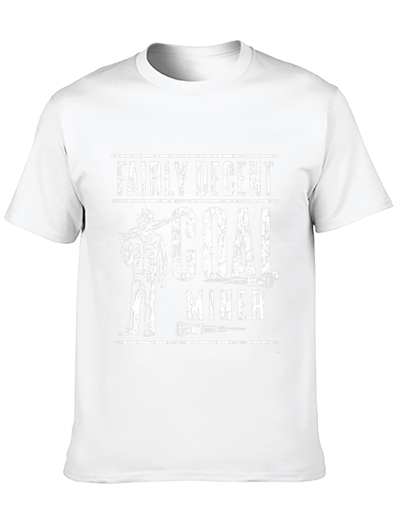 Fairly Decent Coal Miner Graphic T-Shirt