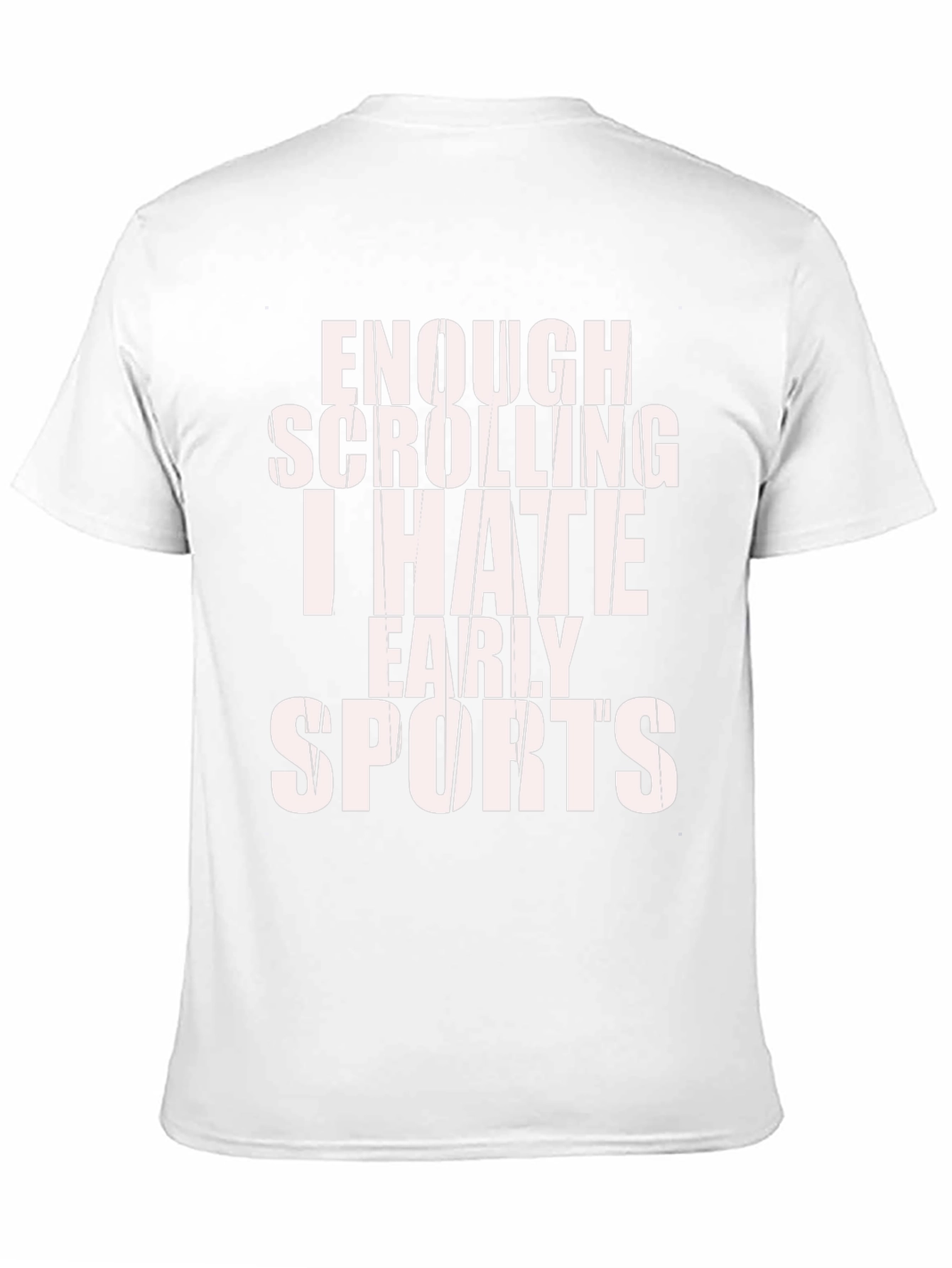 Funny Sports Hater T-Shirt - Enough Scrolling!