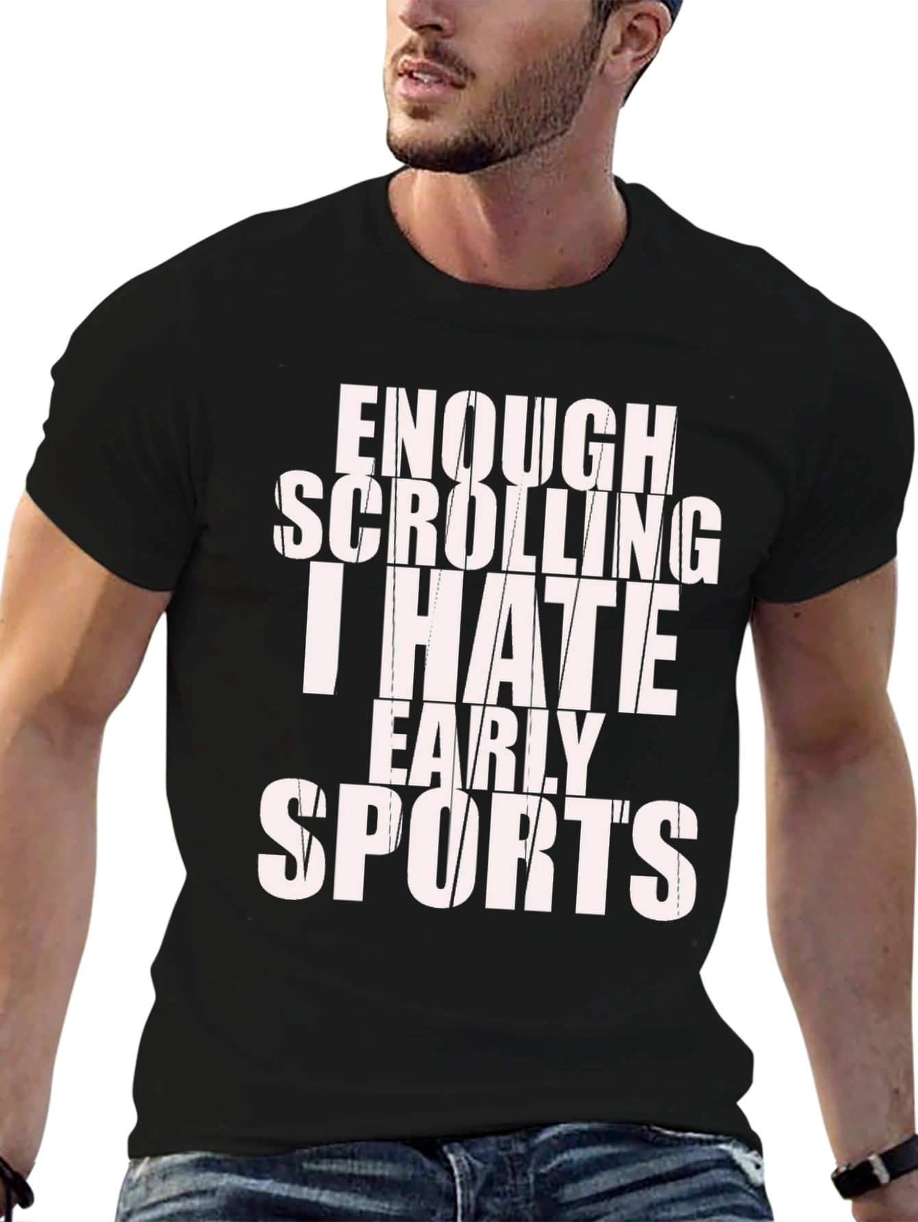 Funny Sports Hater T-Shirt - Enough Scrolling!
