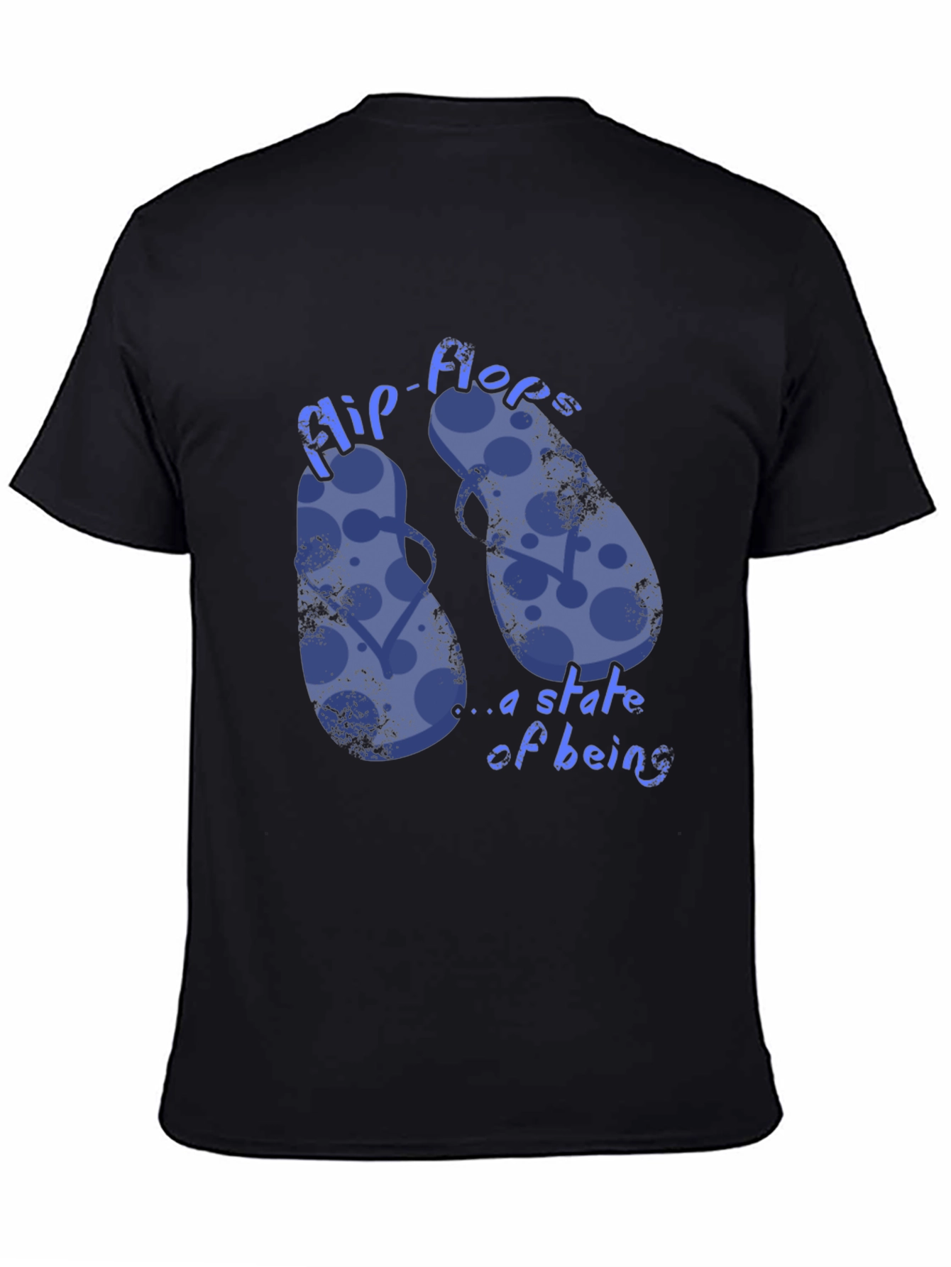 Flip-Flops: A State of Being Graphic T-Shirt