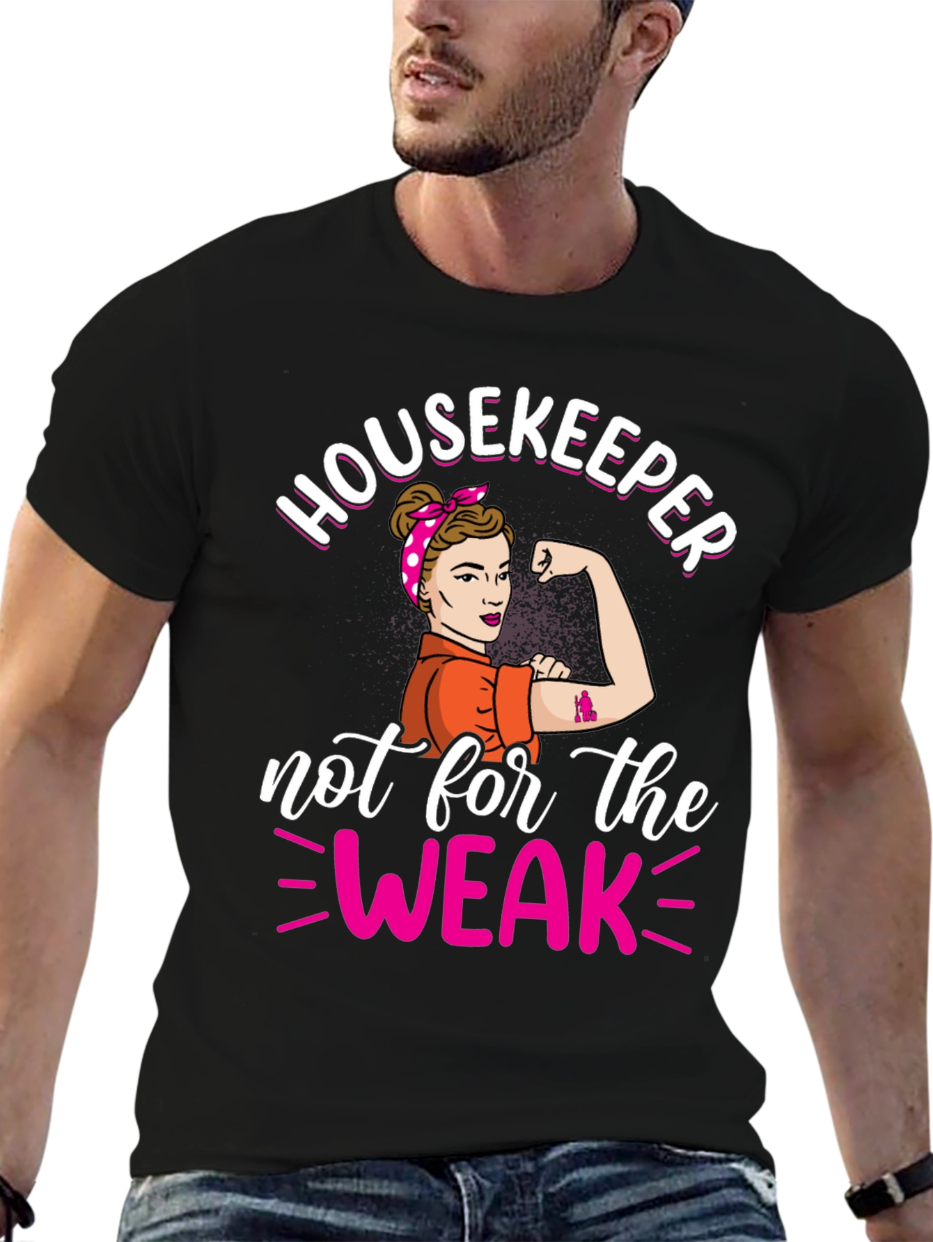 Housekeeper Not For The Weak T-Shirt