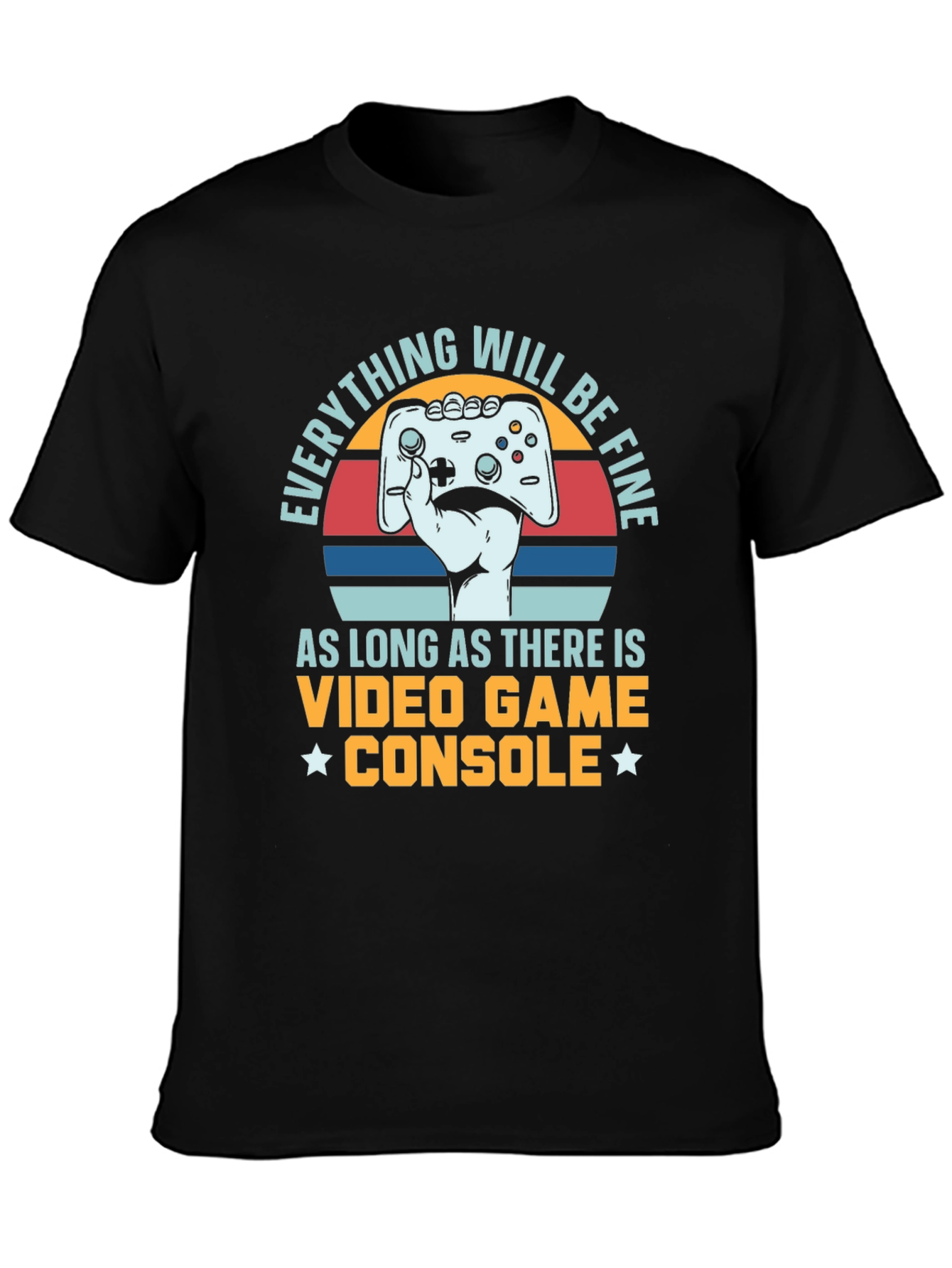 Gamer Console T-Shirt - Everything Will Be Fine Tee