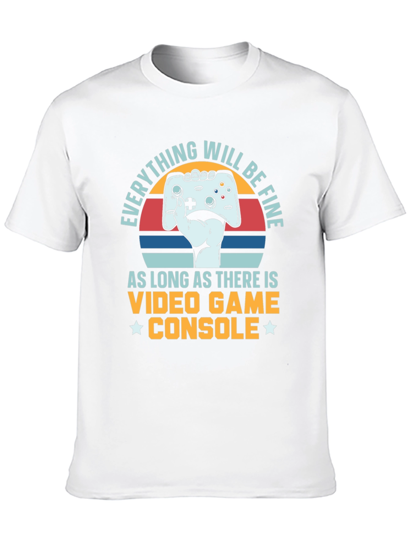 Gamer Console T-Shirt - Everything Will Be Fine Tee