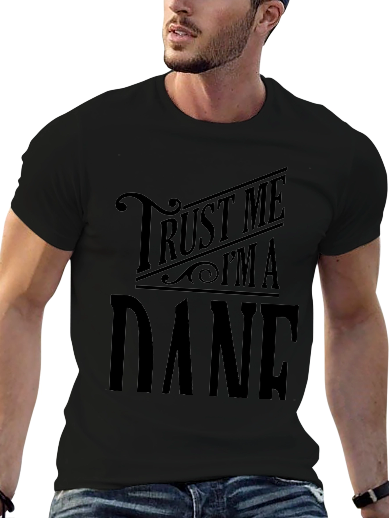 Trust Me Im a Dane Black T-Shirt