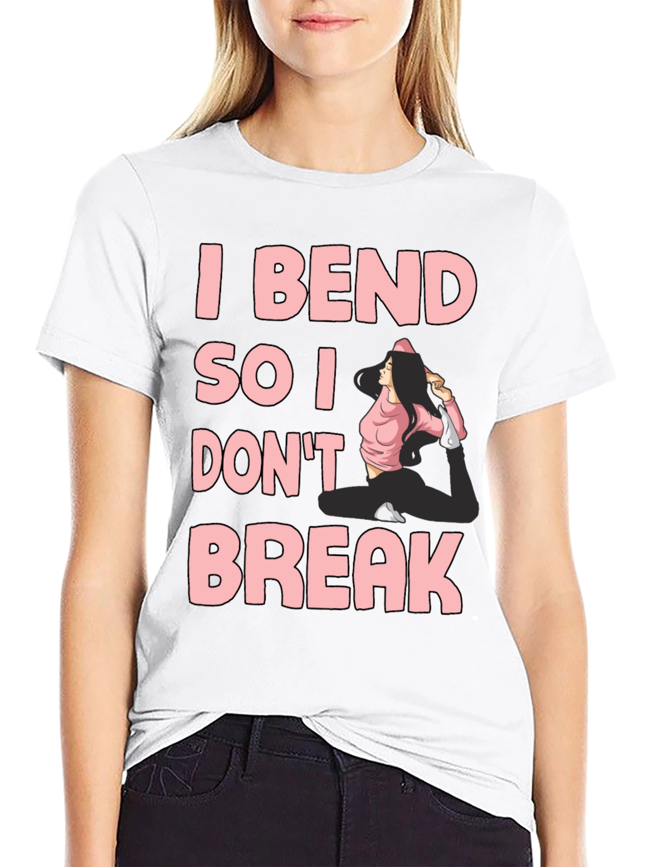I Bend So I Dont Break Yoga T-Shirt