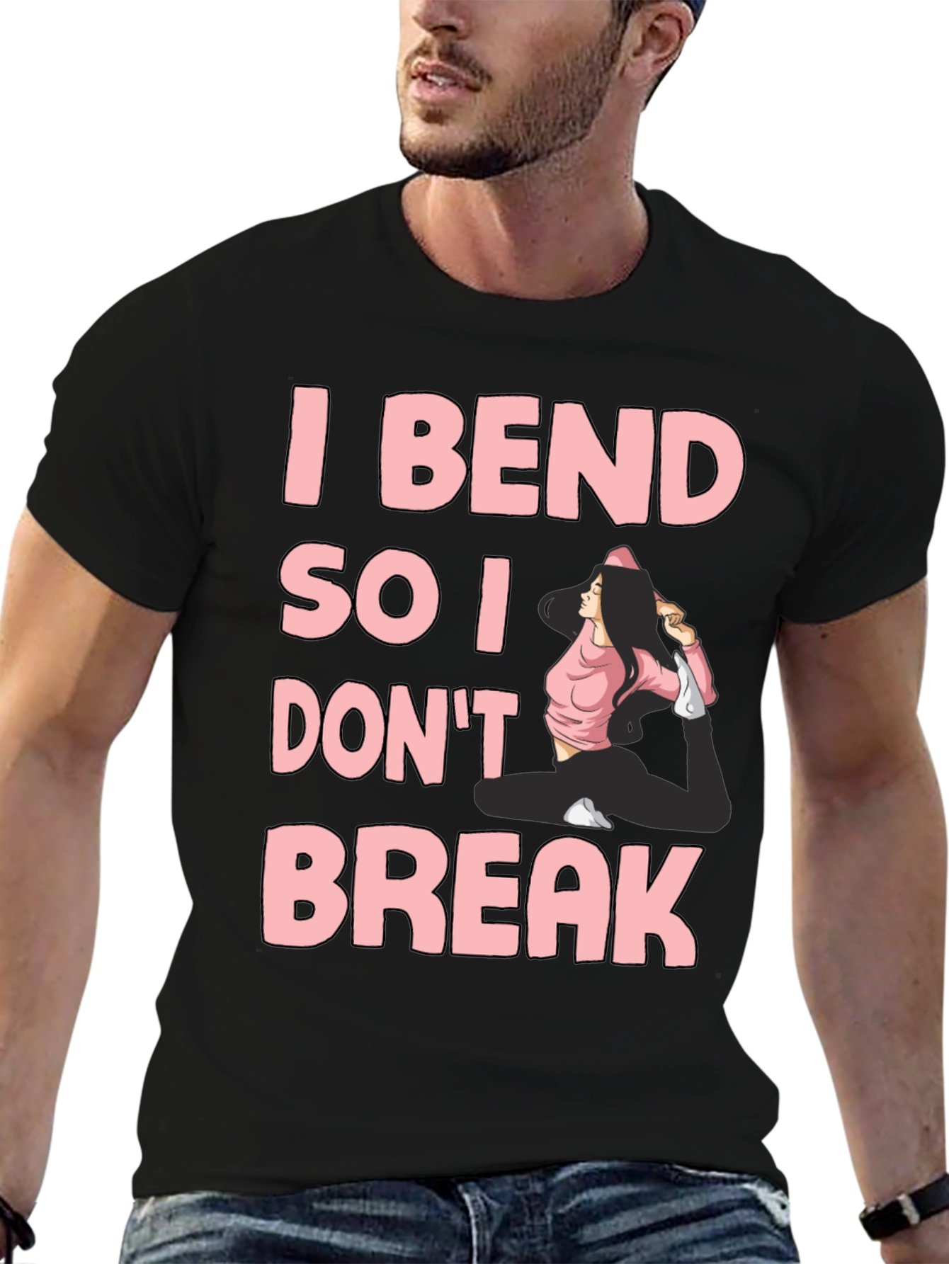 I Bend So I Dont Break Yoga T-Shirt