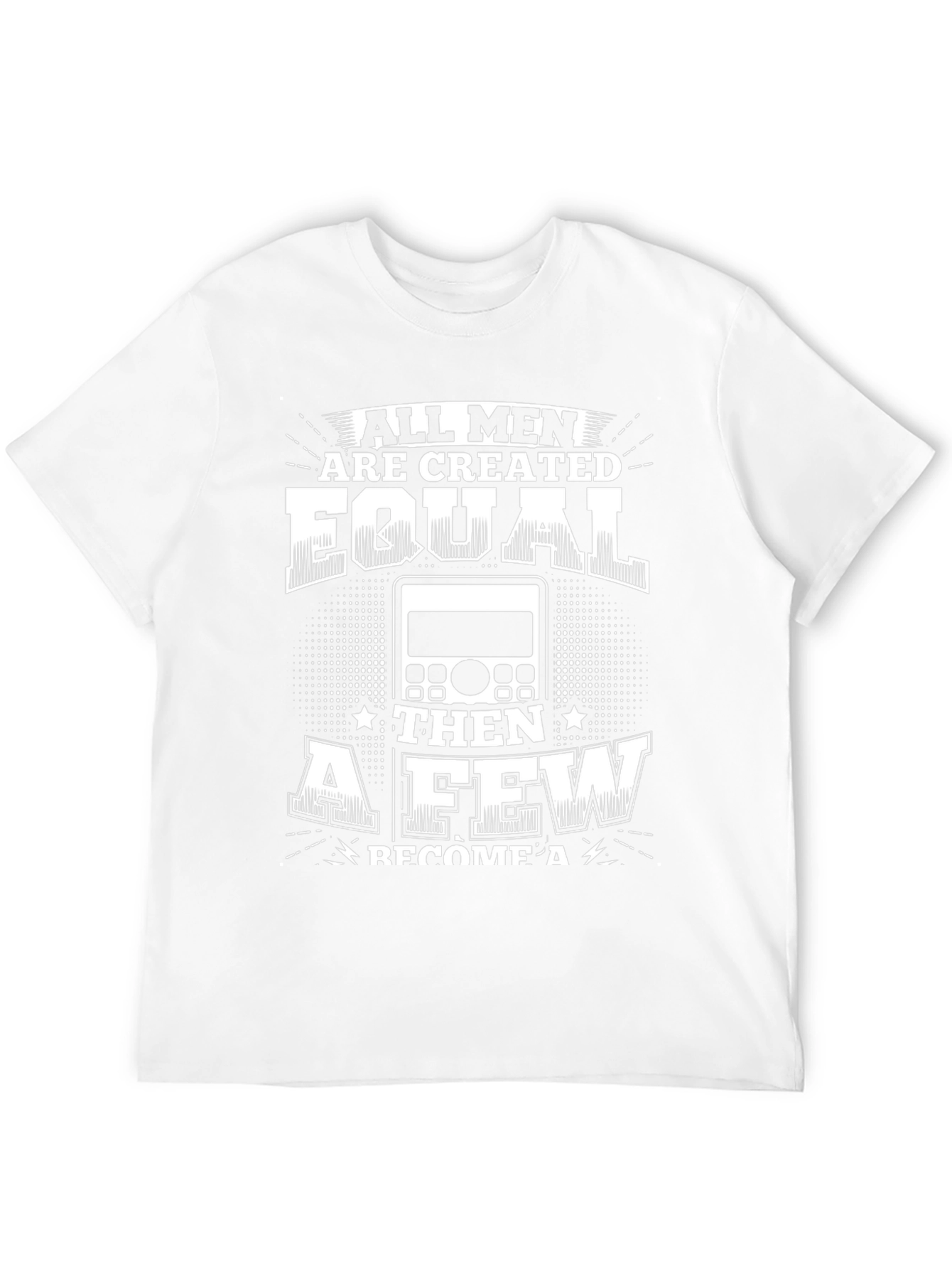 All Men Are Created Equal Radio Operator T-Shirt