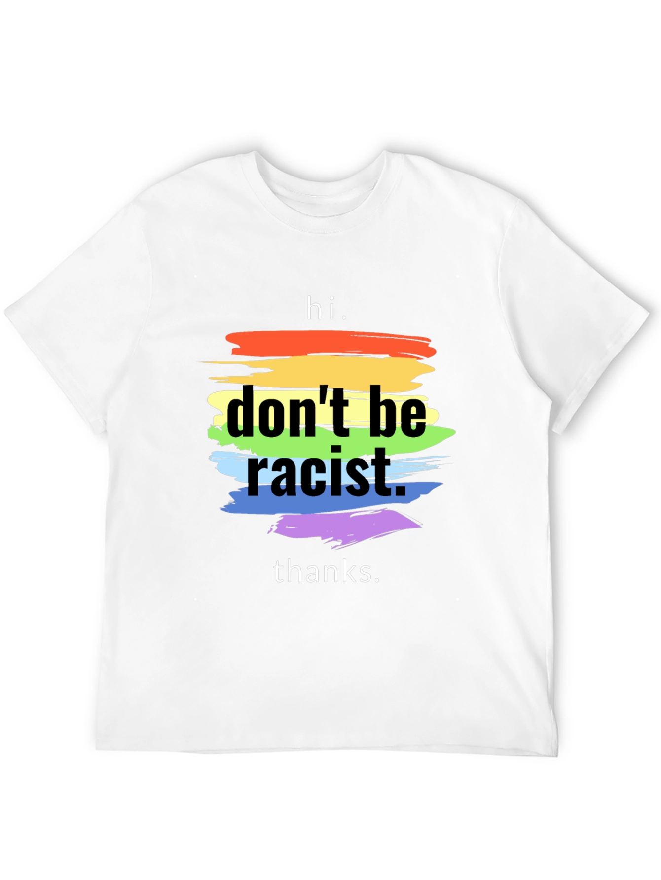 Dont Be Racist T-Shirt - Rainbow Stripe