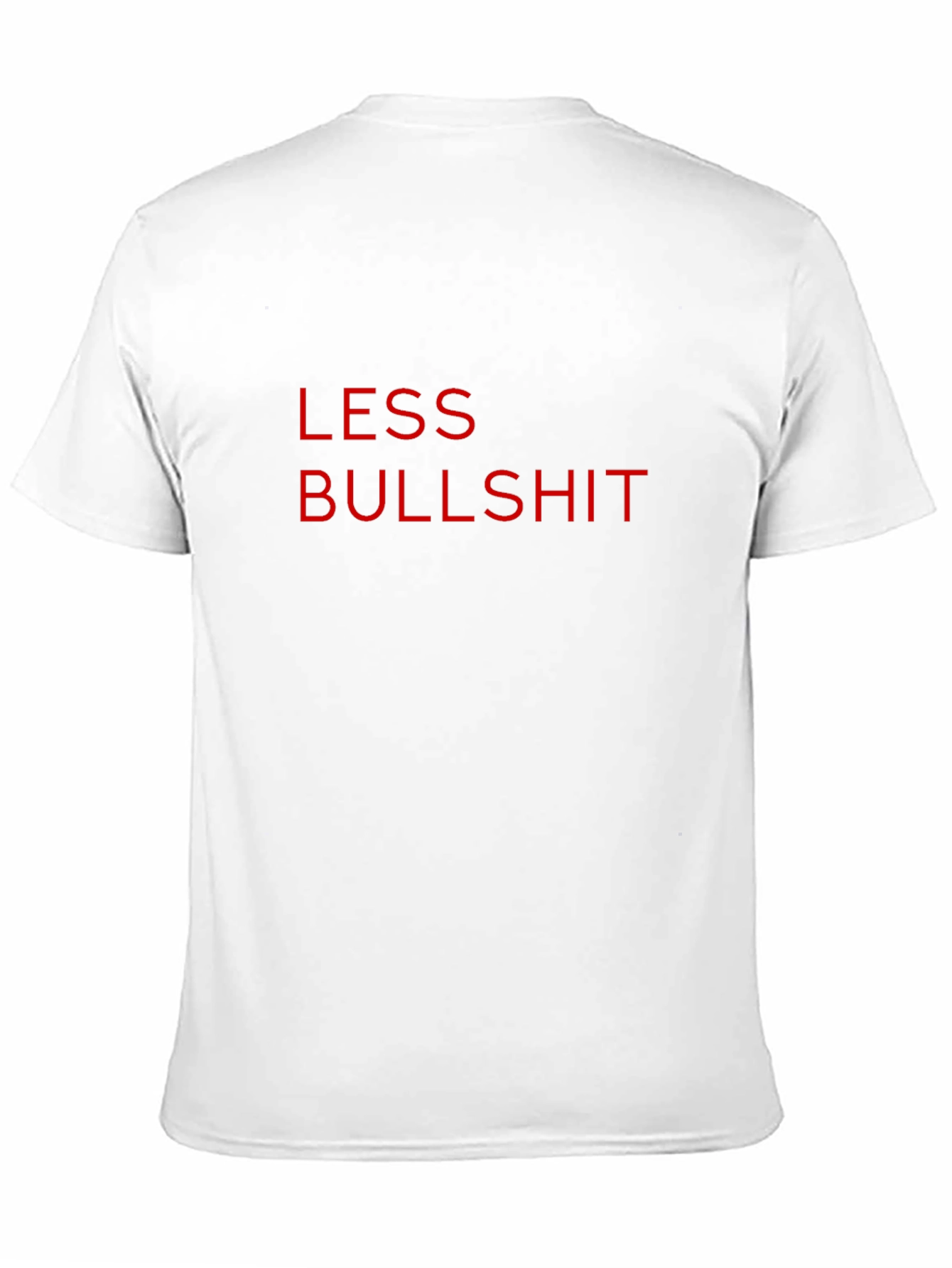 Less Bullshit Graphic Tee - Mens Casual Cotton T-Shirt